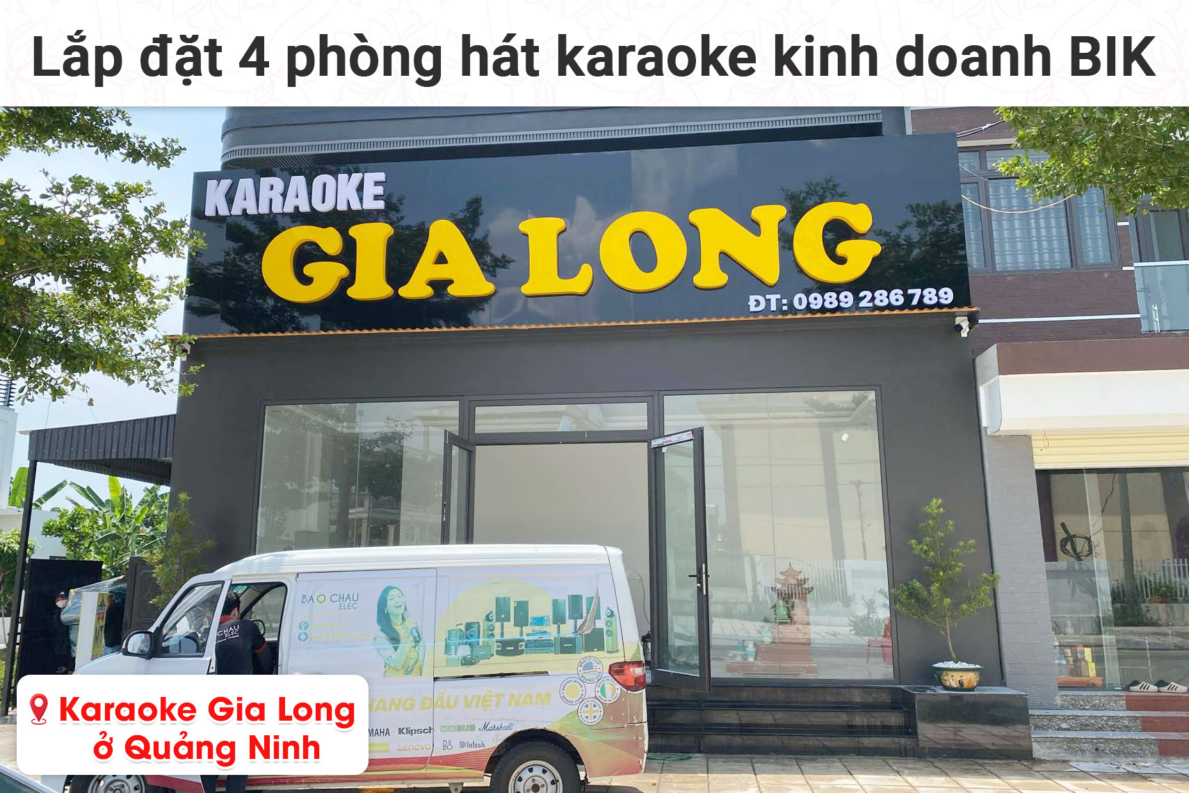 Lắp đặt 4 phòng hát karaoke kinh doanh BIK cho quán karaoke Gia Long ở Quảng Ninh (BIK BSP 412II, BIK VM820A, Actpro TD2.18, Actpto KR628N,...)