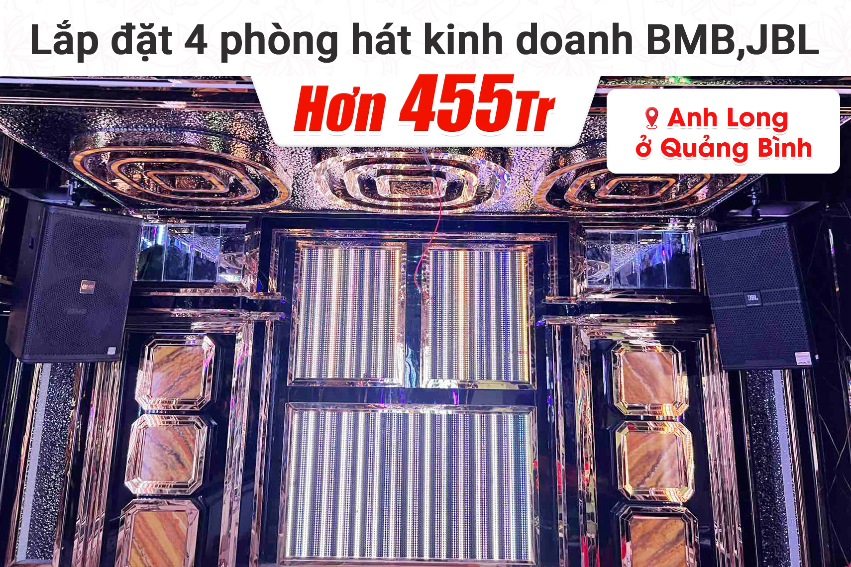Lắp đặt 4 phòng hát karaoke kinh doanh anh Long tại Quảng Bình (BMB 1212SE, JBL KP4012, KX180A, CA-J804,…)