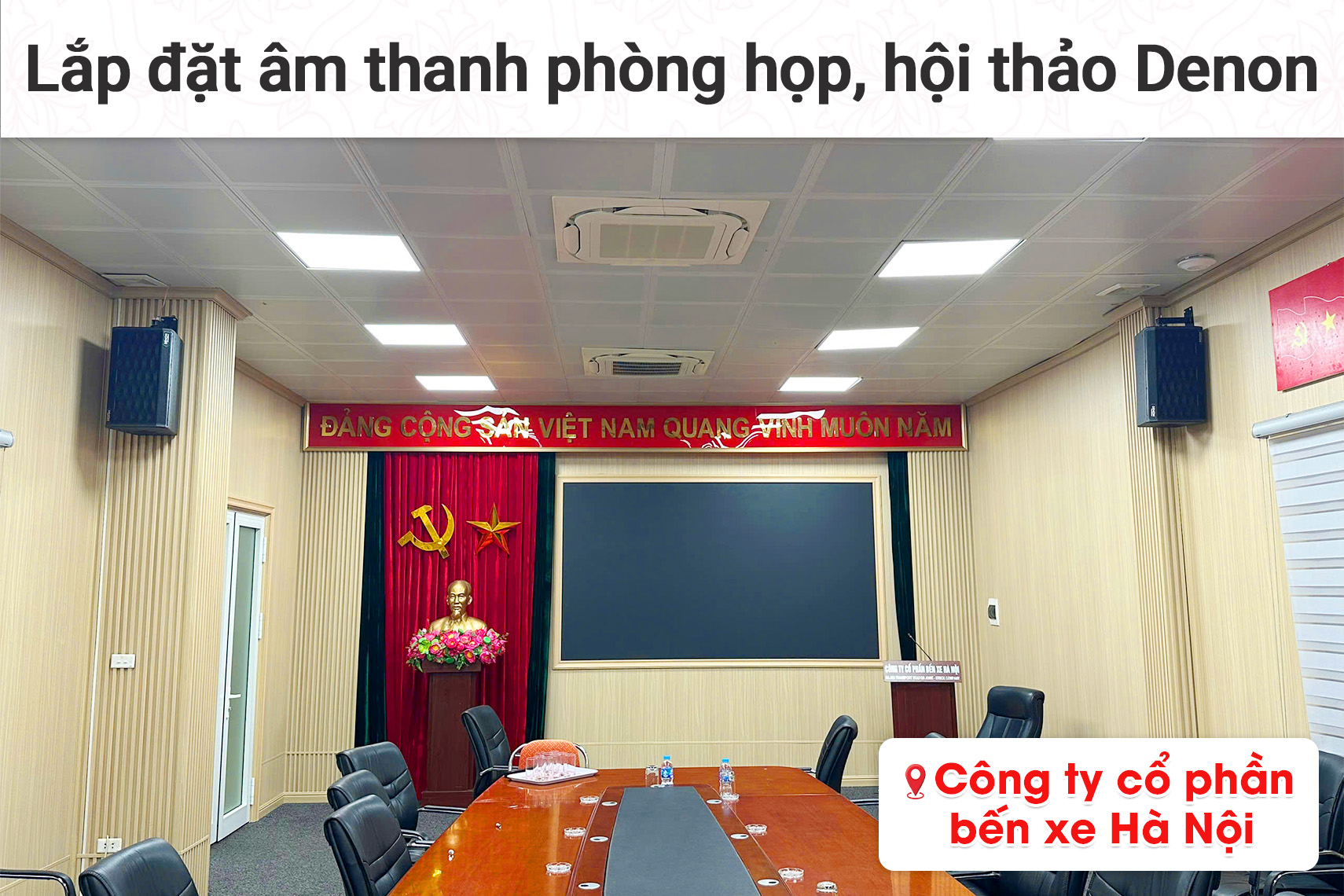 Lắp đặt âm thanh phòng họp, hội thảo Denon cho công ty cổ phần bến xe Hà Nội tại Giáp Bát ( Denon DP-R212, Denon DP-R310,...)