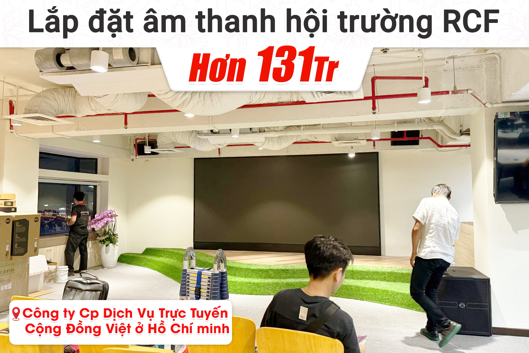 Lắp đặt âm thanh hội trường RCF hơn 131tr cho Công ty Cổ phần Dịch Vụ Trực Tuyến Cộng Đồng Việt tại TP HCM (RCF X-MAX 10, SAE PQM13 II...)