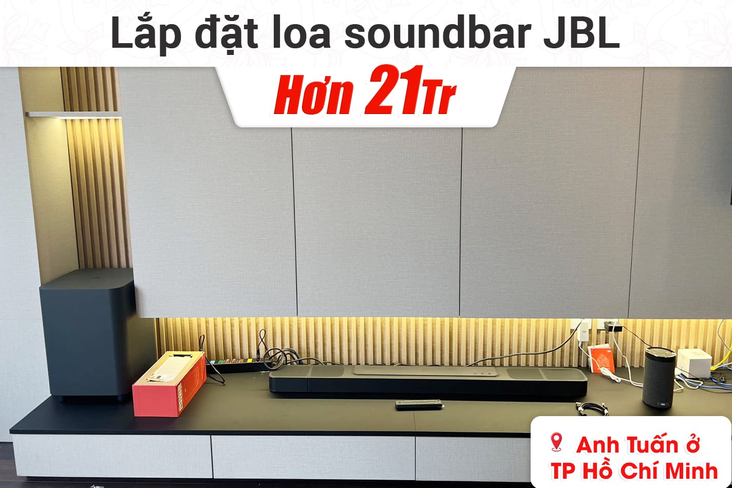 Lắp đặt bộ loa soundbar JBL Bar 1000 cho anh Tuấn ở TPHCM
