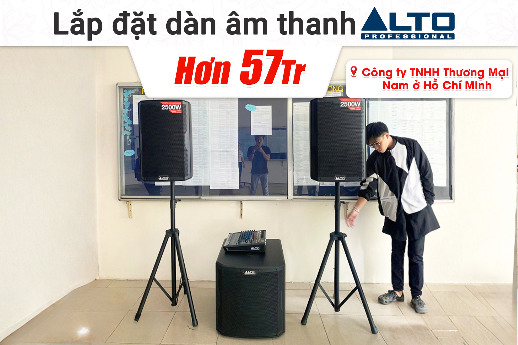Lắp đặt dàn âm thanh Alto hơn 57tr cho Công ty TNHH Thương Mại Nam Lâm tại TP HCM (Alto TS415, Alto LIVE1202, Alto TS15S, BCE UGX12)