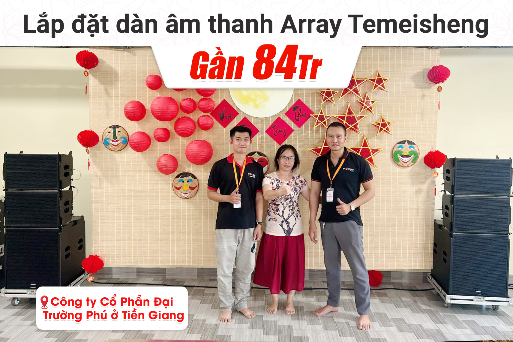 Lắp đặt dàn âm thanh Array Temeiheng gần 84tr cho Công Ty Cổ Phần Đại Trường Phú