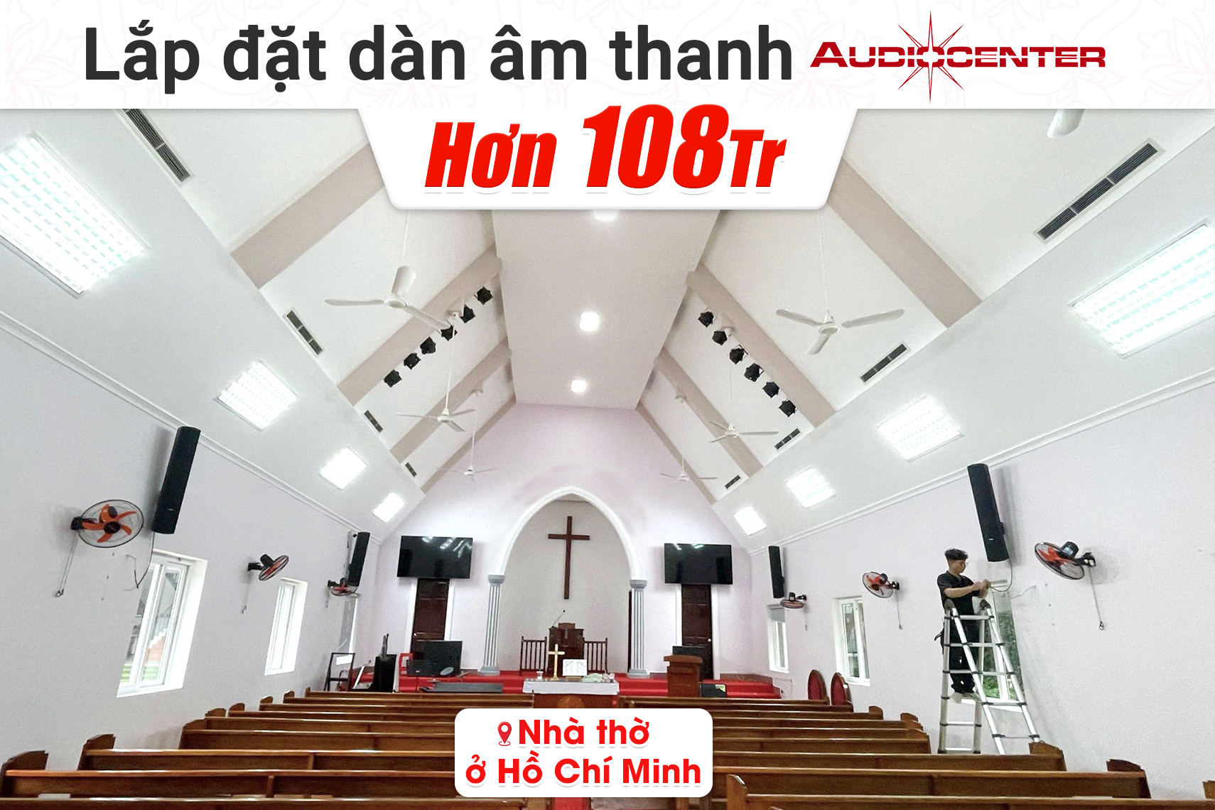 Lắp đặt dàn âm thanh Audiocenter hơn 108tr cho nhà thờ tại TP HCM (Audiocenter T65, Alto BLS12M, Audiocenter PD600, Alto MP2500, ITC T-621)