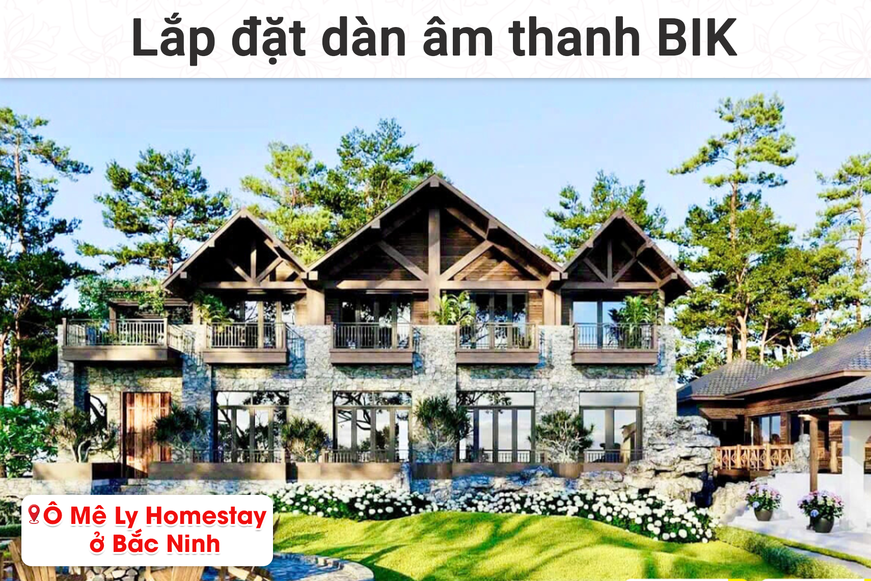 Lắp đặt dàn âm thanh BIK cho Nhà hàng Ô Mê Ly Homestay tại Bắc Ninh
