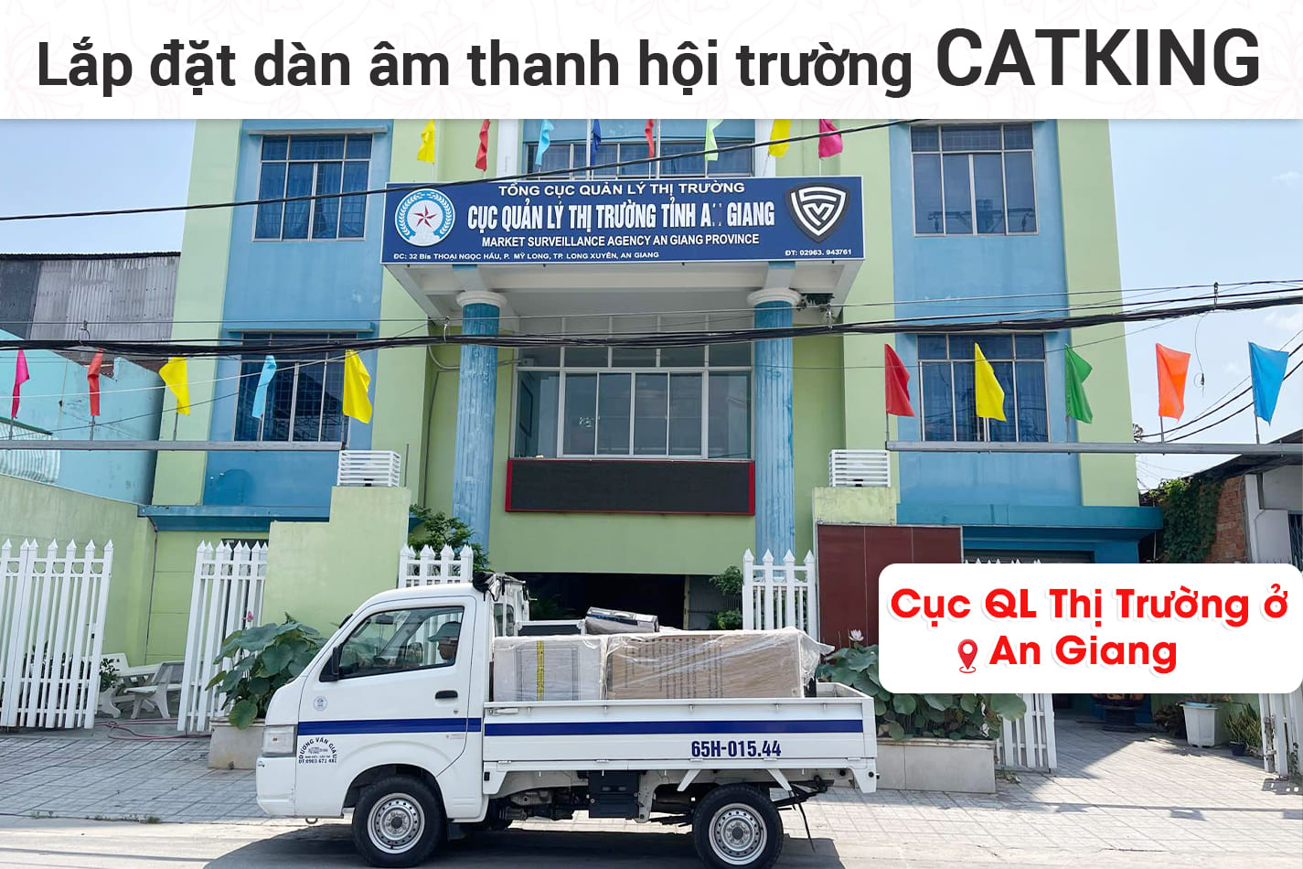 Lắp đặt dàn âm thanh hội trường Catking cho Cục QL Thị Trường tỉnh An Giang