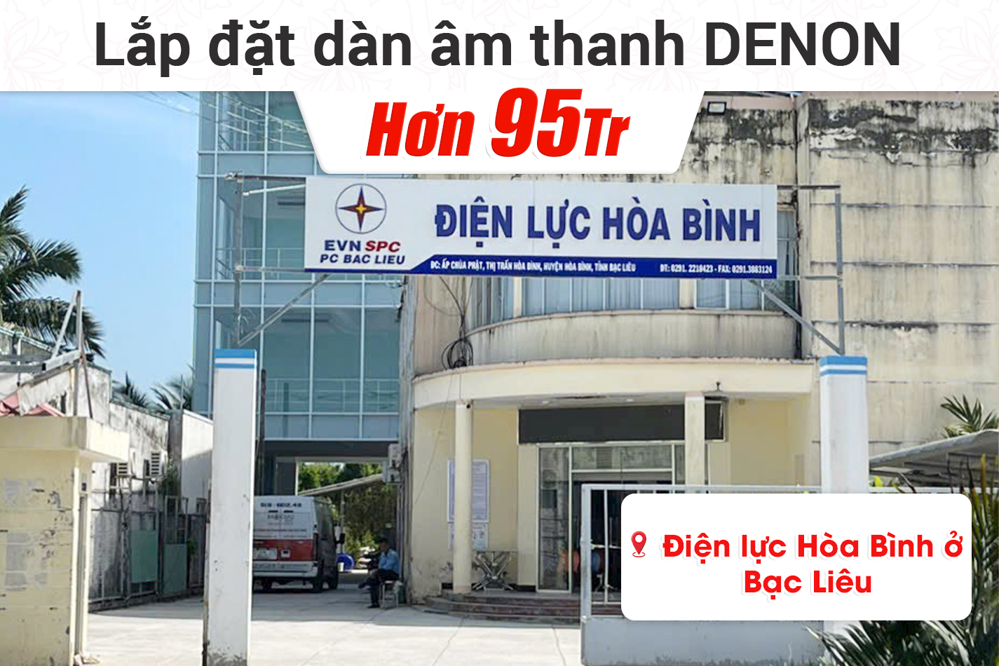 Lắp đặt dàn âm thanh cho công ty Điện lực Hòa Bình Bạc Liêu