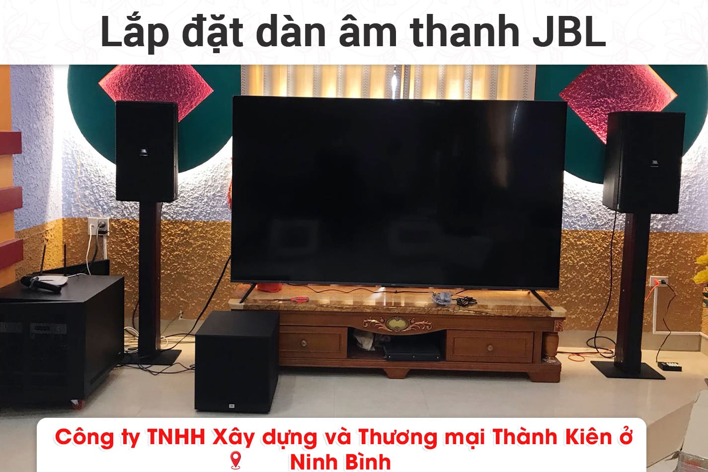 Lắp đặt dàn âm thanh JBL cho Công ty TNHH Xây dựng và Thương mại Thành Kiên ở Ninh Bình