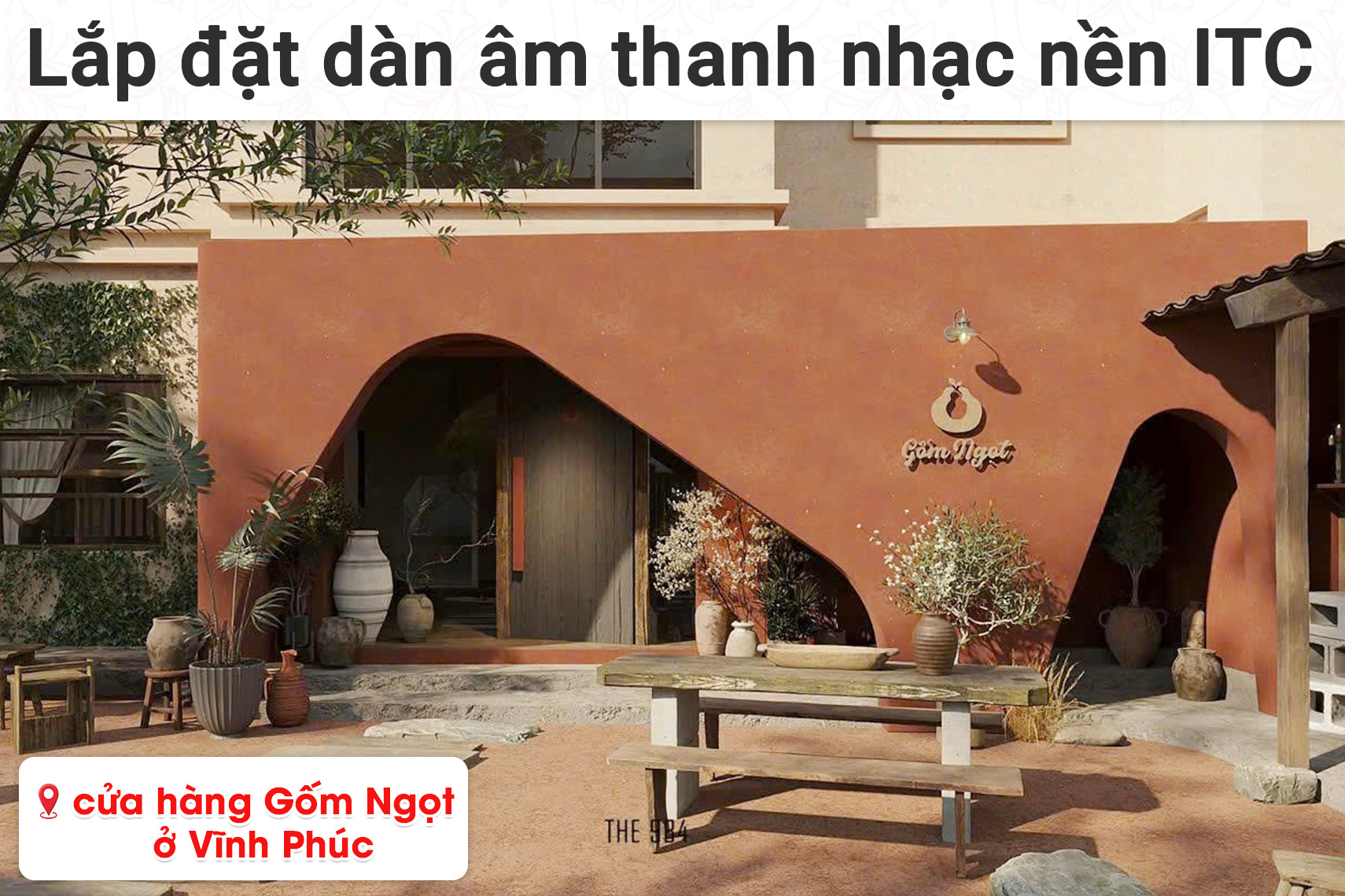 Lắp đặt dàn âm thanh nhạc nền ITC cho cửa hàng gốm tại Vĩnh Phúc (ITC T-901B, ITC T-774PW, ITC T-B60E,...)