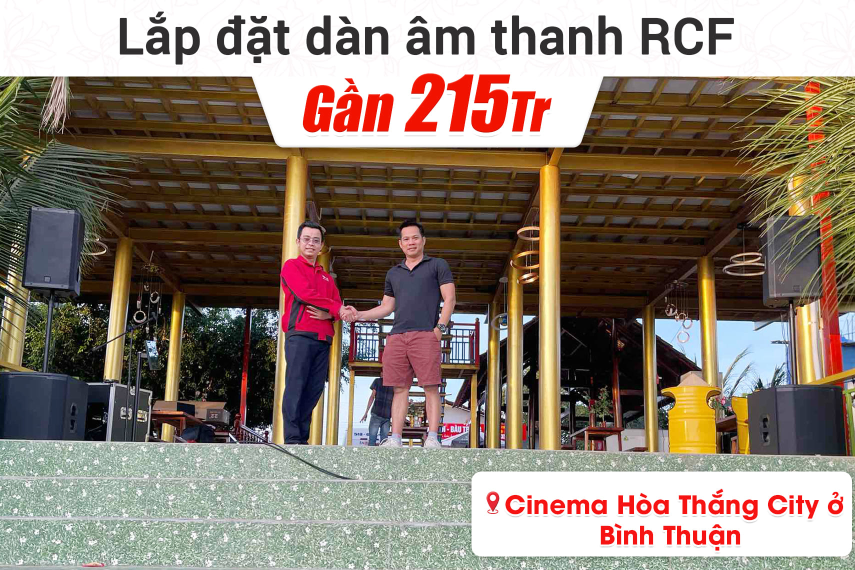 Lắp đặt dàn âm thanh RCF 215tr cho Cinema Hòa Thắng City Bình Thuận
