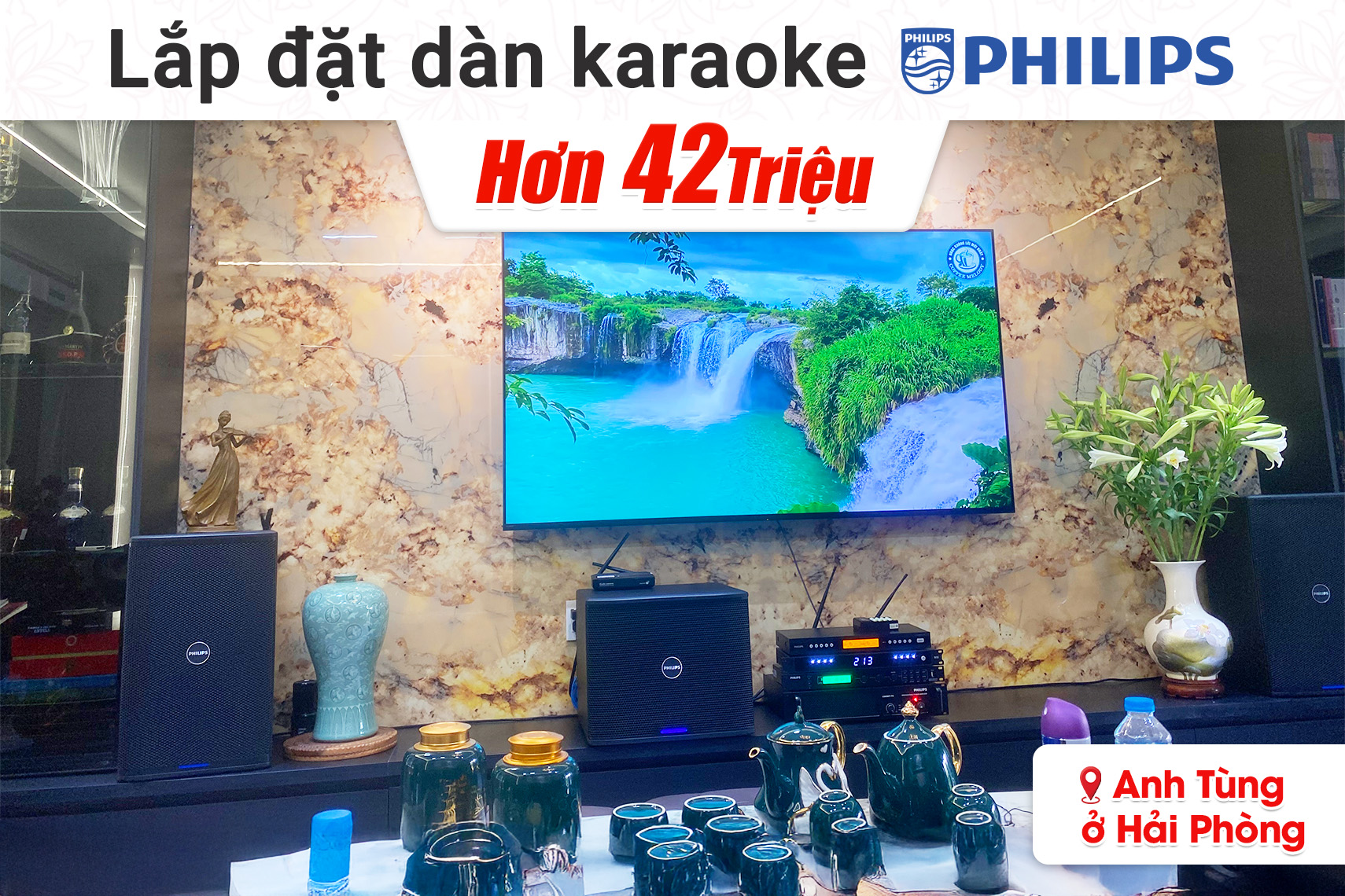 Lắp đặt dàn karaoke Philips hơn 42 triệu cho anh Tùng ở Hải Phòng (CSS2120/70, CSS1917/70, CSS1910/70, CSS2890/70, CSS2110/70,...)