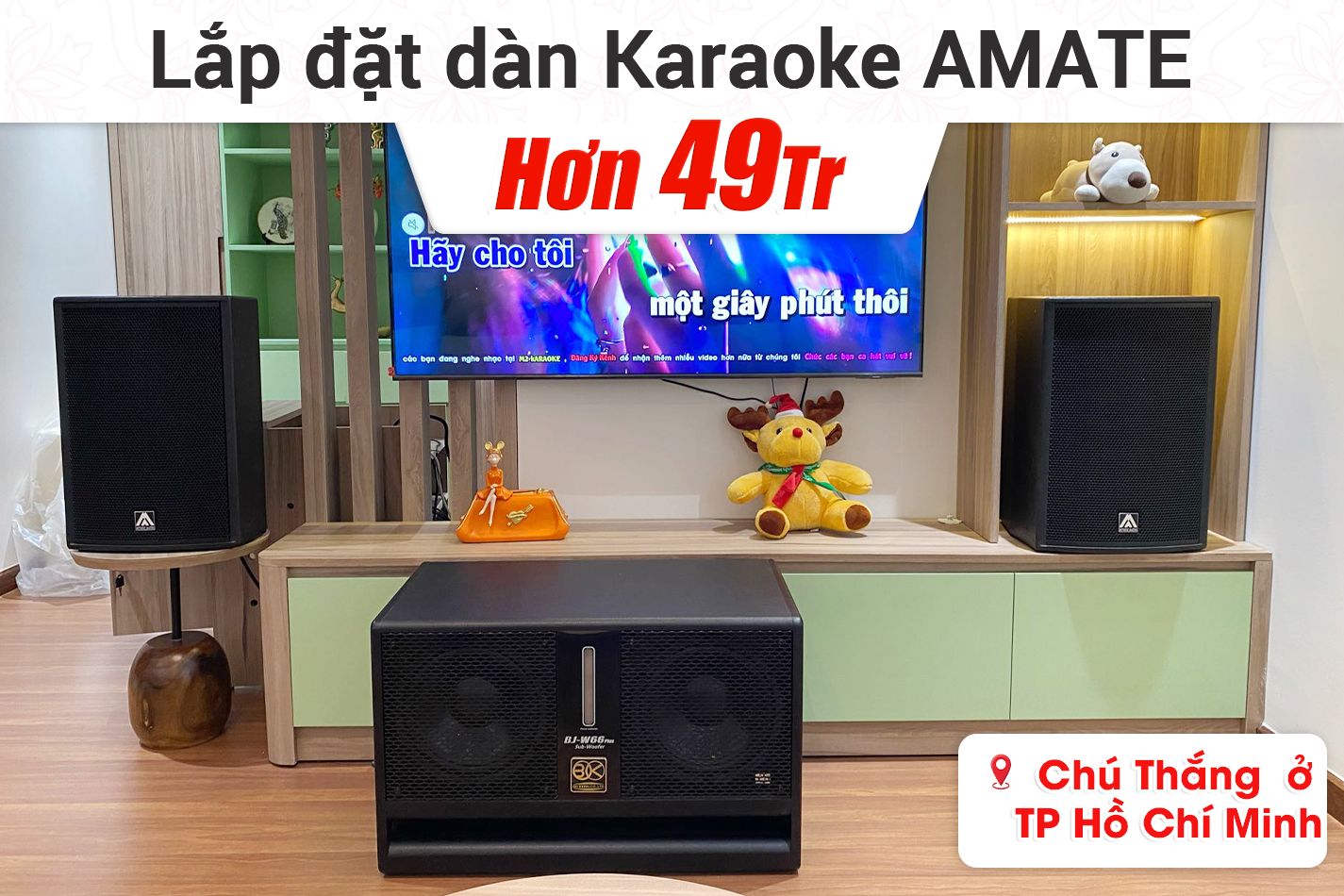 Lắp đặt dàn karaoke Amate hơn 49tr cho chú Thắng ở TPHCM