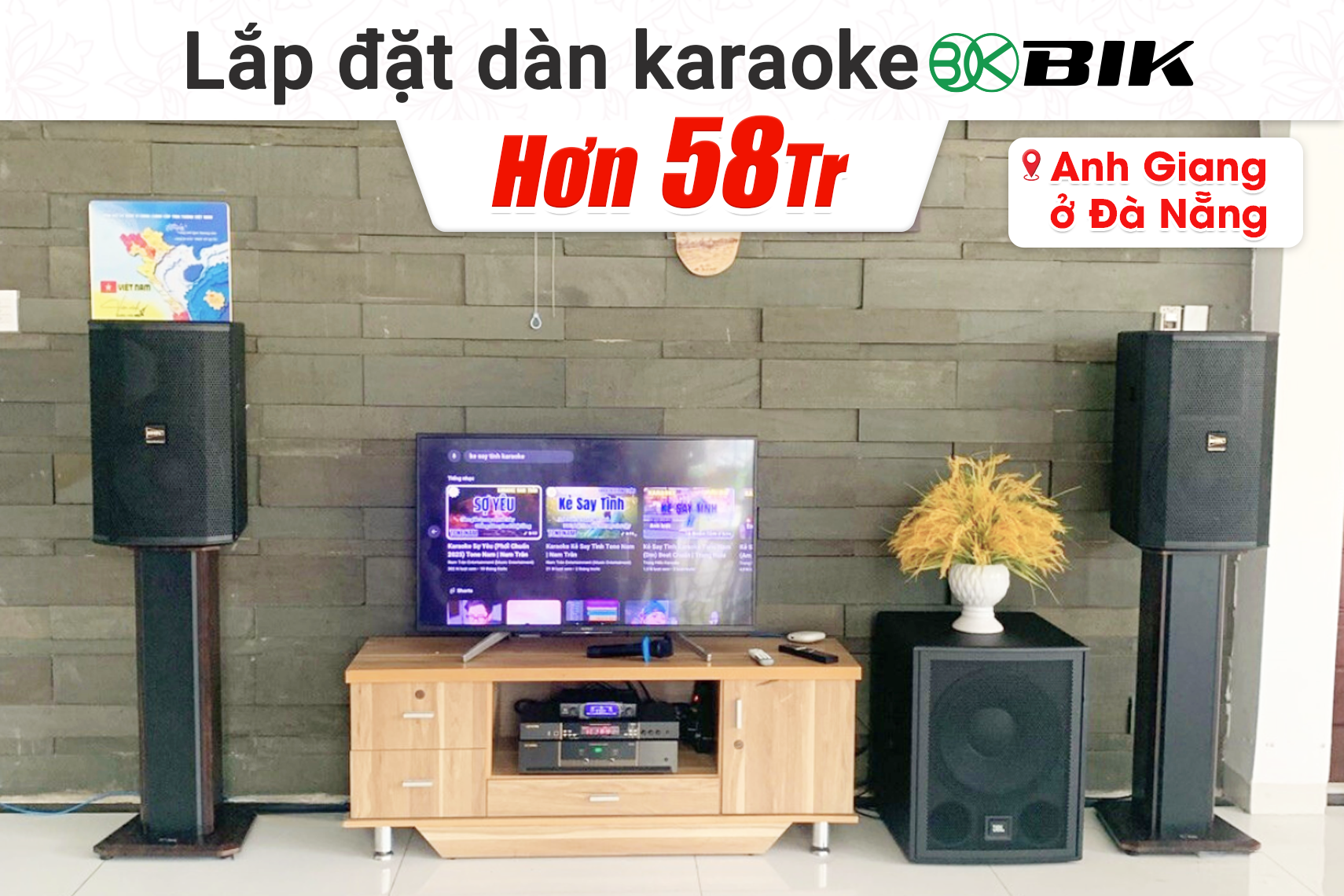 Lắp đặt dàn karaoke BIK hơn 58tr cho anh Giang tại Đà Nẵng (BIK BSP 412II, BIK VK-A52, BIK VK-R51, JBL IRX115S, JBL VM300...)