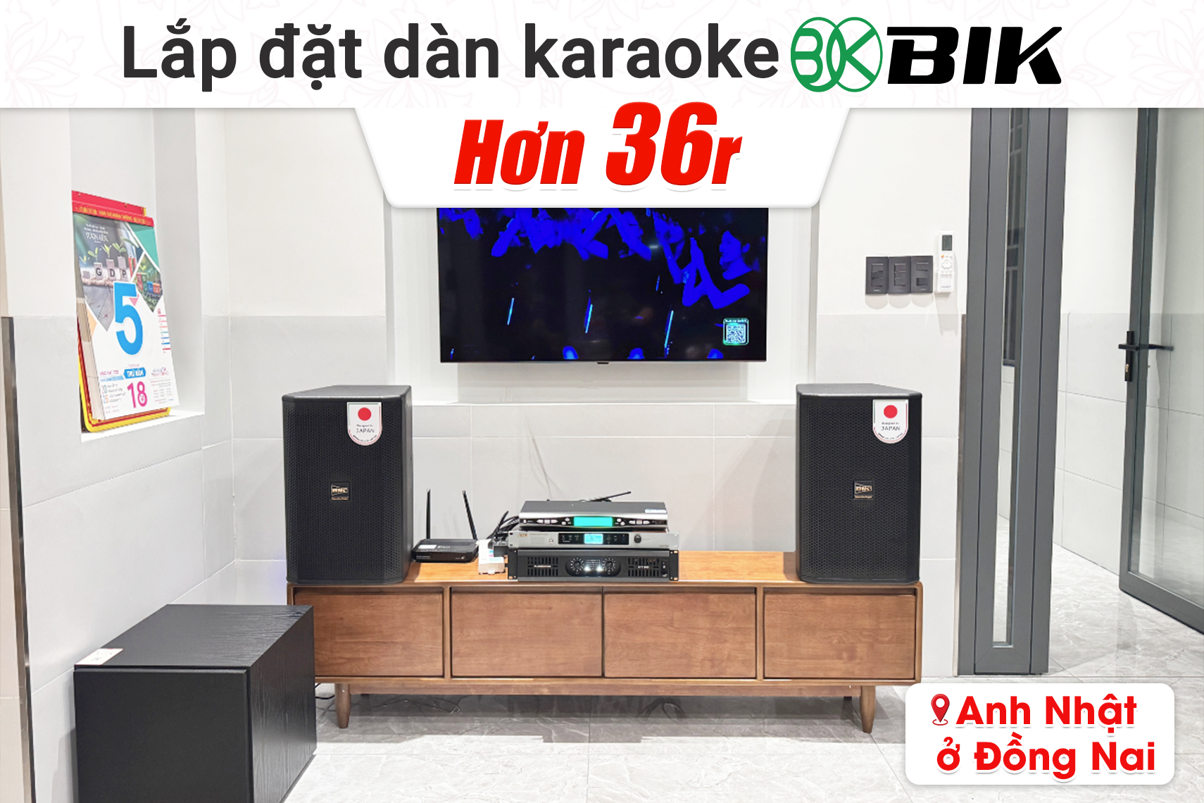 Lắp đặt dàn karaoke BIK hơn 36tr cho anh Nhật tại Đồng Nai (BIK CS-620, Audiocenter CT1200, Bksound SW212, BMB KSP 50, BS-790S)