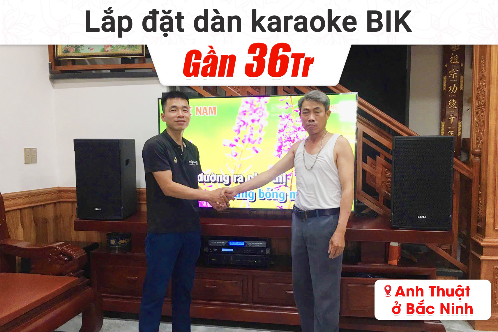 Lắp đặt dàn karaoke BIK hơn 36tr cho anh Thuật tại Bắc Ninh (BIK CS-525, BIK CA-J602, Bksound KP500, Bksound SW612 MKII, BCE U900 Plus X)