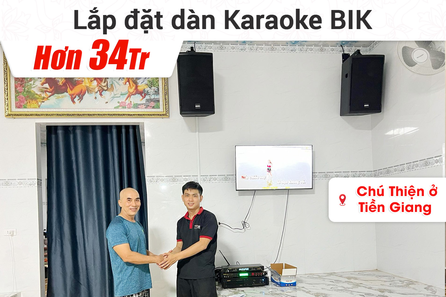 Lắp đặt dàn karaoke BIK hơn 34tr cho chú Thiện ở Tiền Giang
