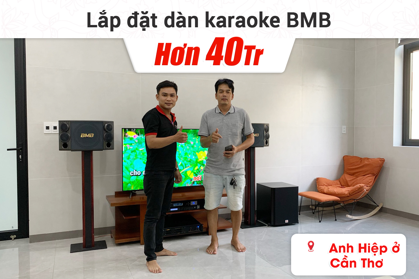 Lắp đặt dàn karaoke BMB hơn 40tr cho anh Hiệp ở Cần Thơ