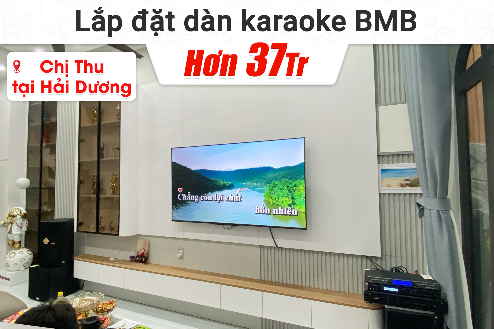 Lắp đặt dàn karaoke BMB hơn 37tr cho chị Thu tại Hải Dương