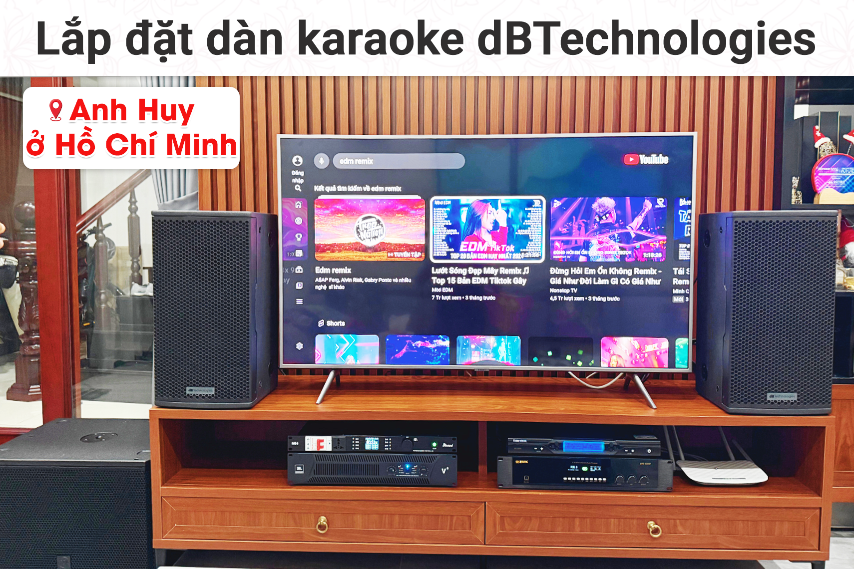 Lắp đặt dàn karaoke dBTechnologies cho anh Huy tại TP HCM