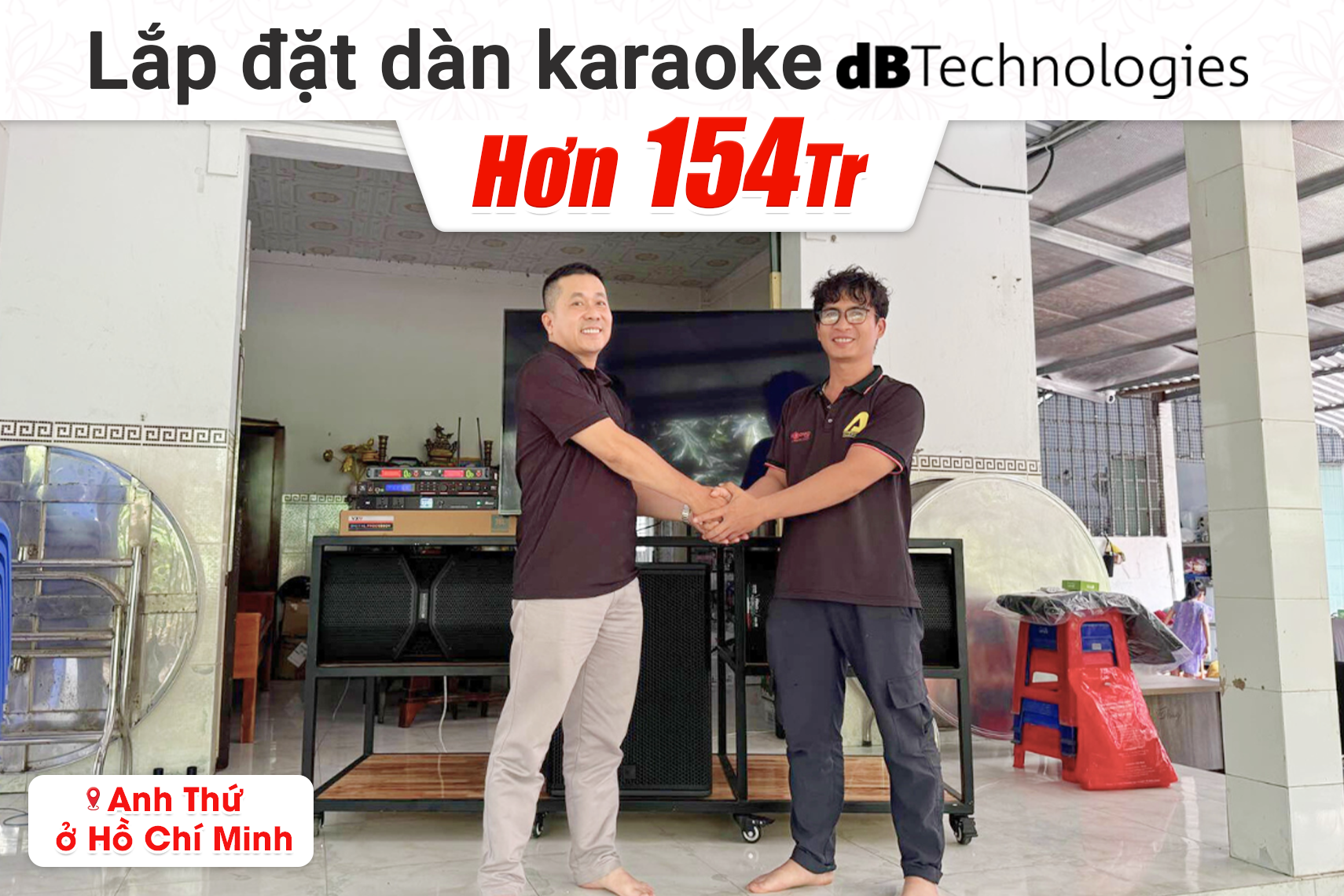 Lắp đặt dàn karaoke dBTechnologies hơn 154tr cho anh Thứ tại TP HCM (dBTechnologies Opera Reevo 212, JBL VX9, RCF 708-AS MK3...)