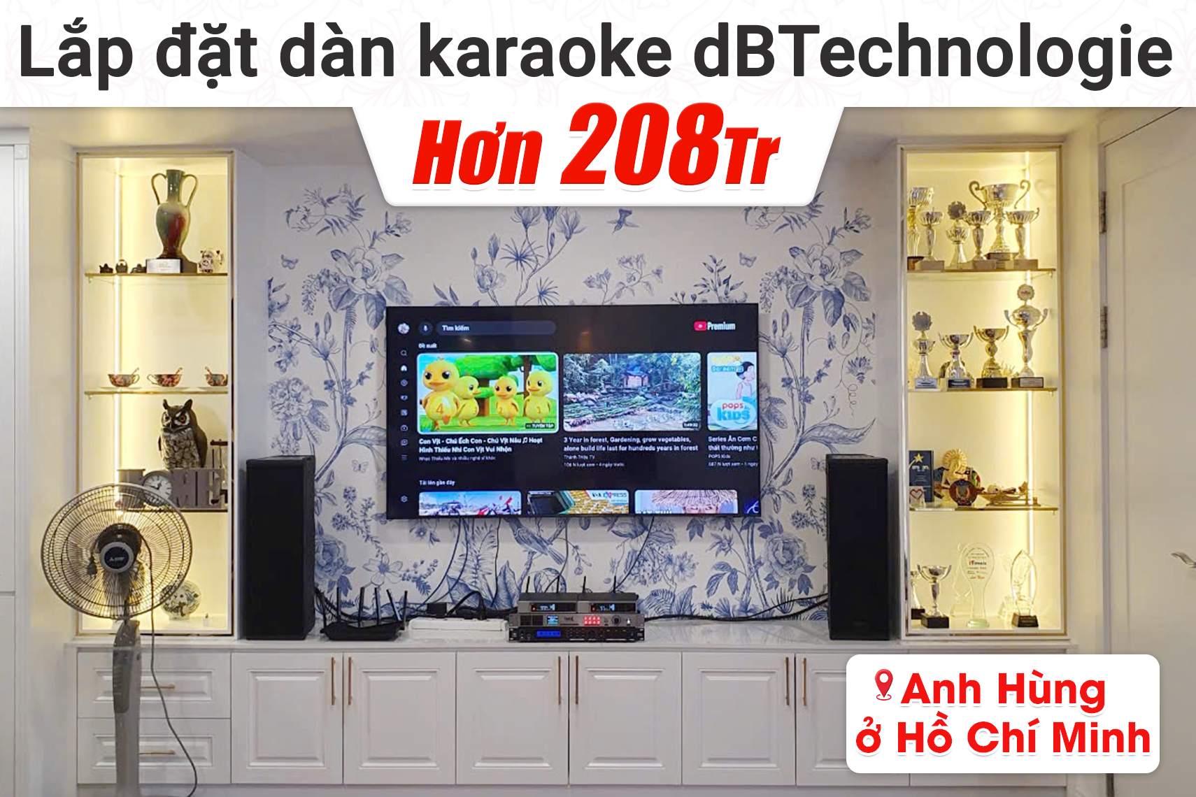 Lắp đặt dàn karaoke dBTechnologies hơn 208tr cho anh Hùng tại TP HCM