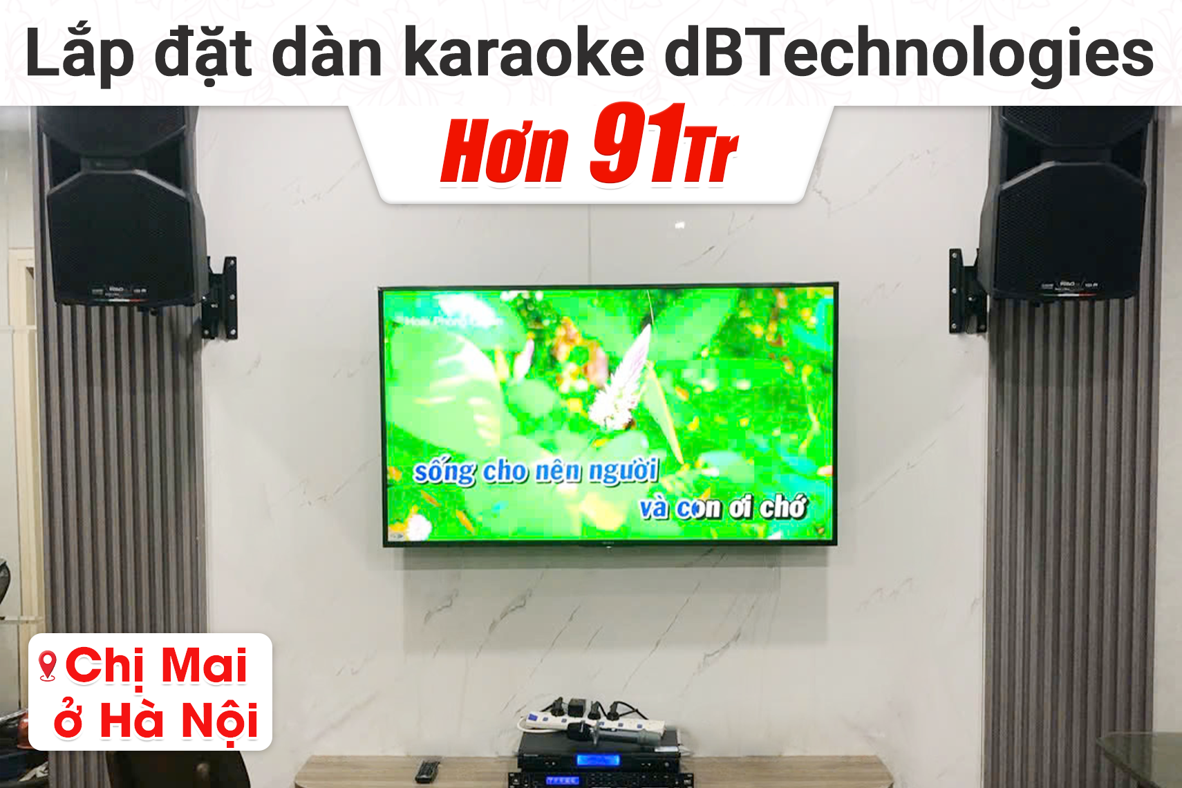 Lắp đặt dàn karaoke dBTechnologies hơn 91tr cho chị Mai tại Hà Nội