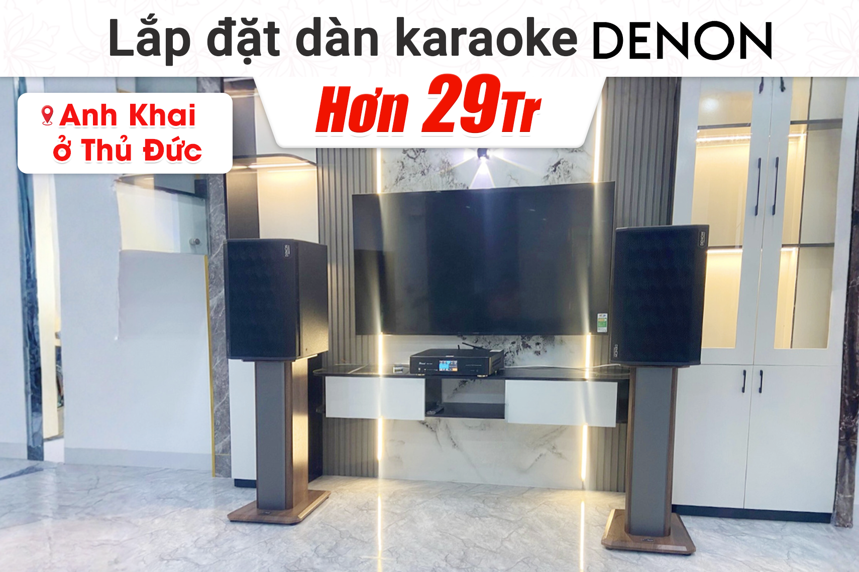 Lắp đặt dàn karaoke Denon hơn 29tr cho anh Khai tại Thủ Đức (Denon DP-R312, Bksound DKA 8500)