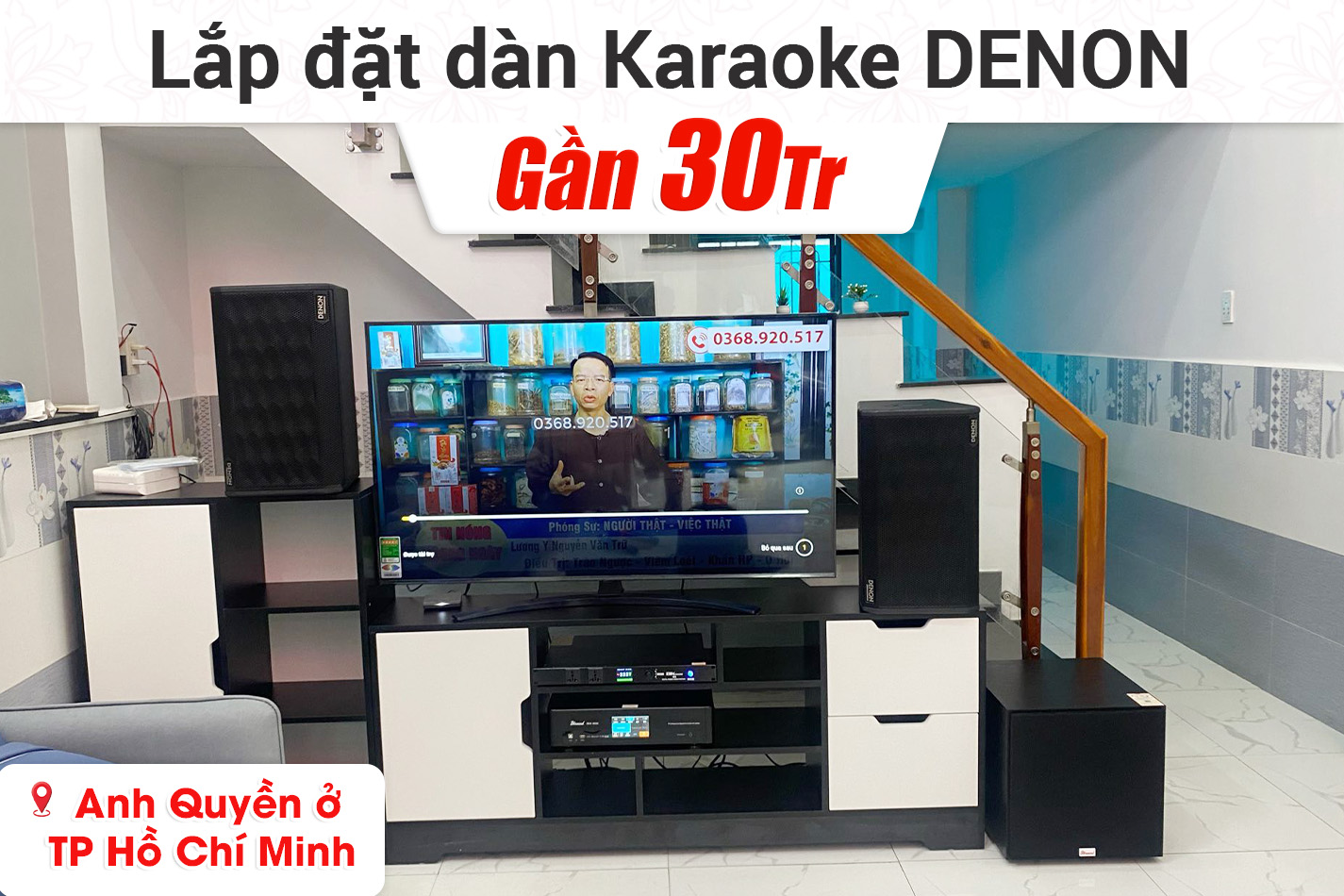 Lắp đặt dàn karaoke Denon gần 30tr cho anh Quyền ở TPHCM