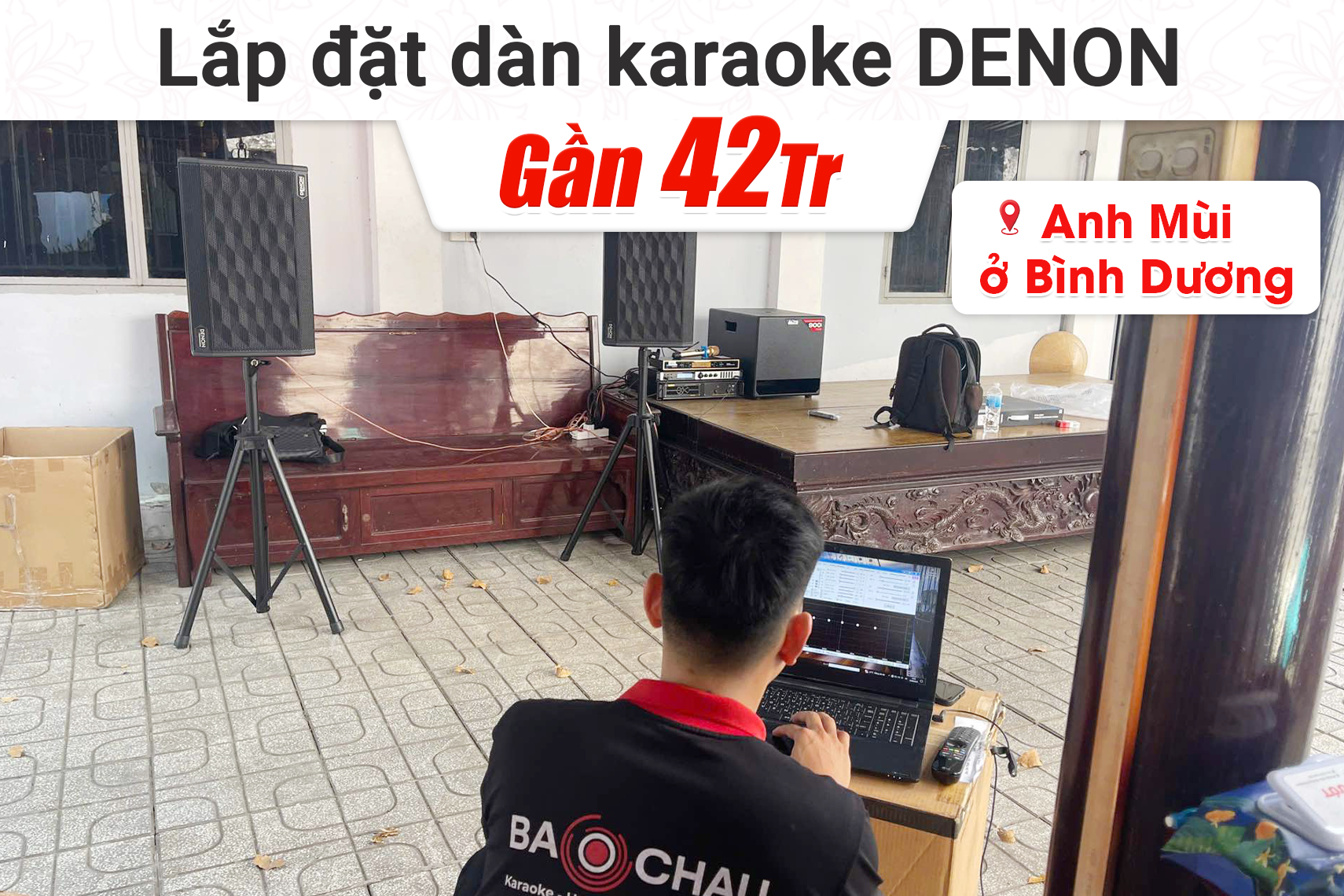 Lắp đặt dàn karaoke Denon gần 42tr cho anh Mùi tại Bình Dương (DP-R312, TX212S, VM620A, Bksound X6, UGX12)