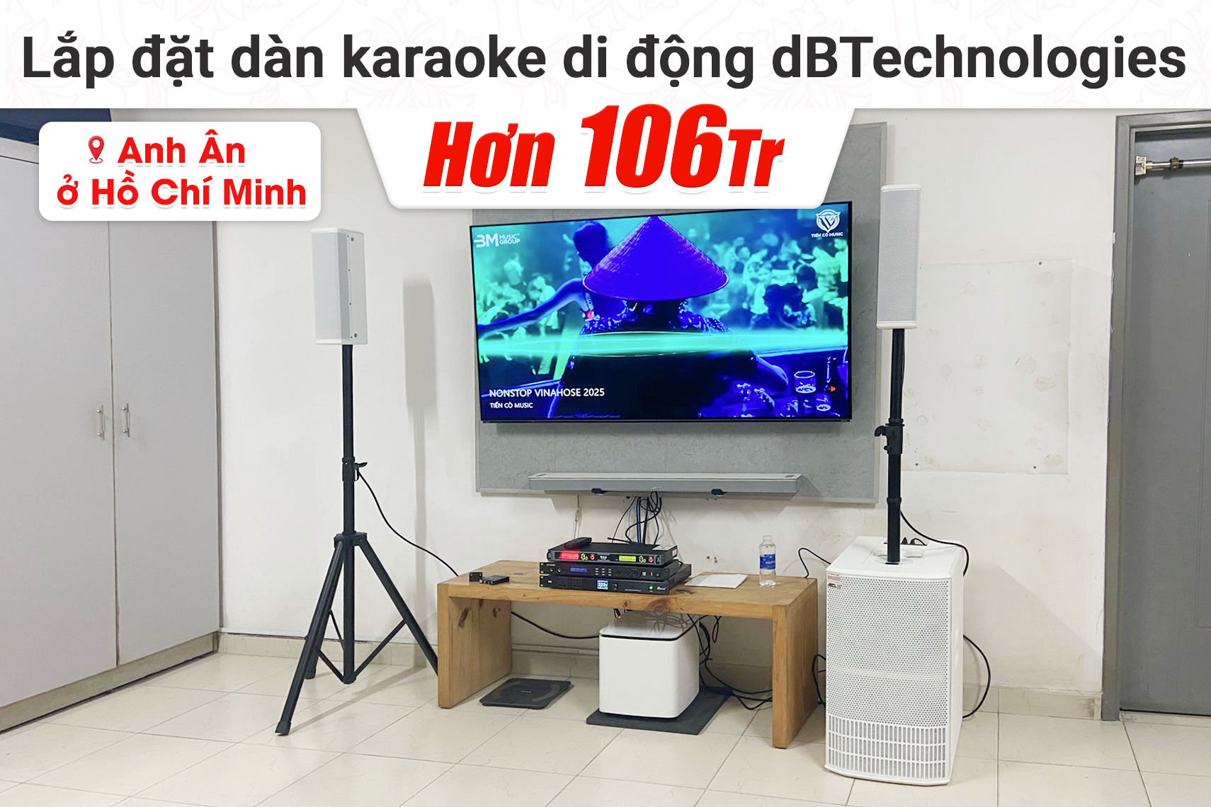 Lắp đặt dàn karaoke di động dBTechnologies hơn 106tr cho anh Ân tại TP HCM (dBTechnologies ES1203, BIK BPR-8600, BCE VIP6000, Bksound M8)