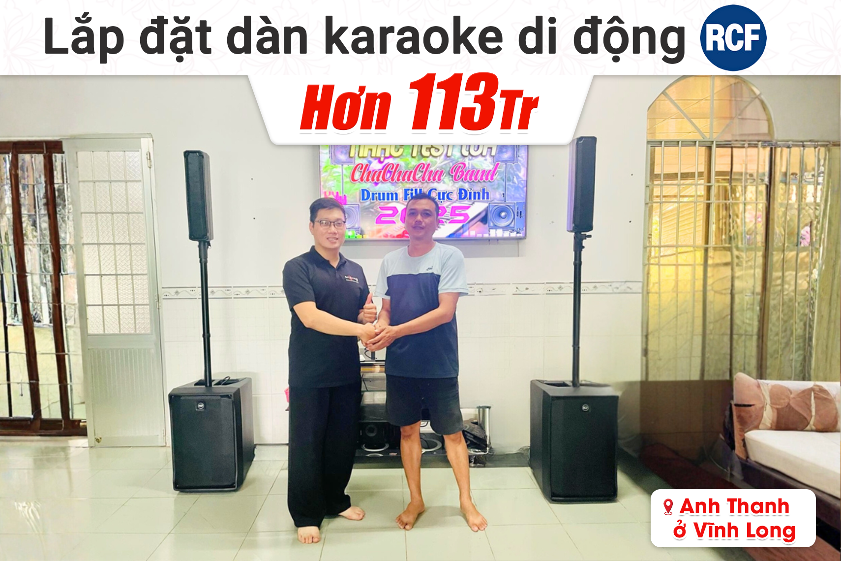 Lắp đặt dàn karaoke di động RCF hơn 113tr cho anh Thanh tại Vĩnh Long (Trà Vinh cũ) (RCF Evox Jmix8, AAP K9900 II Luxury, JBL VM300)