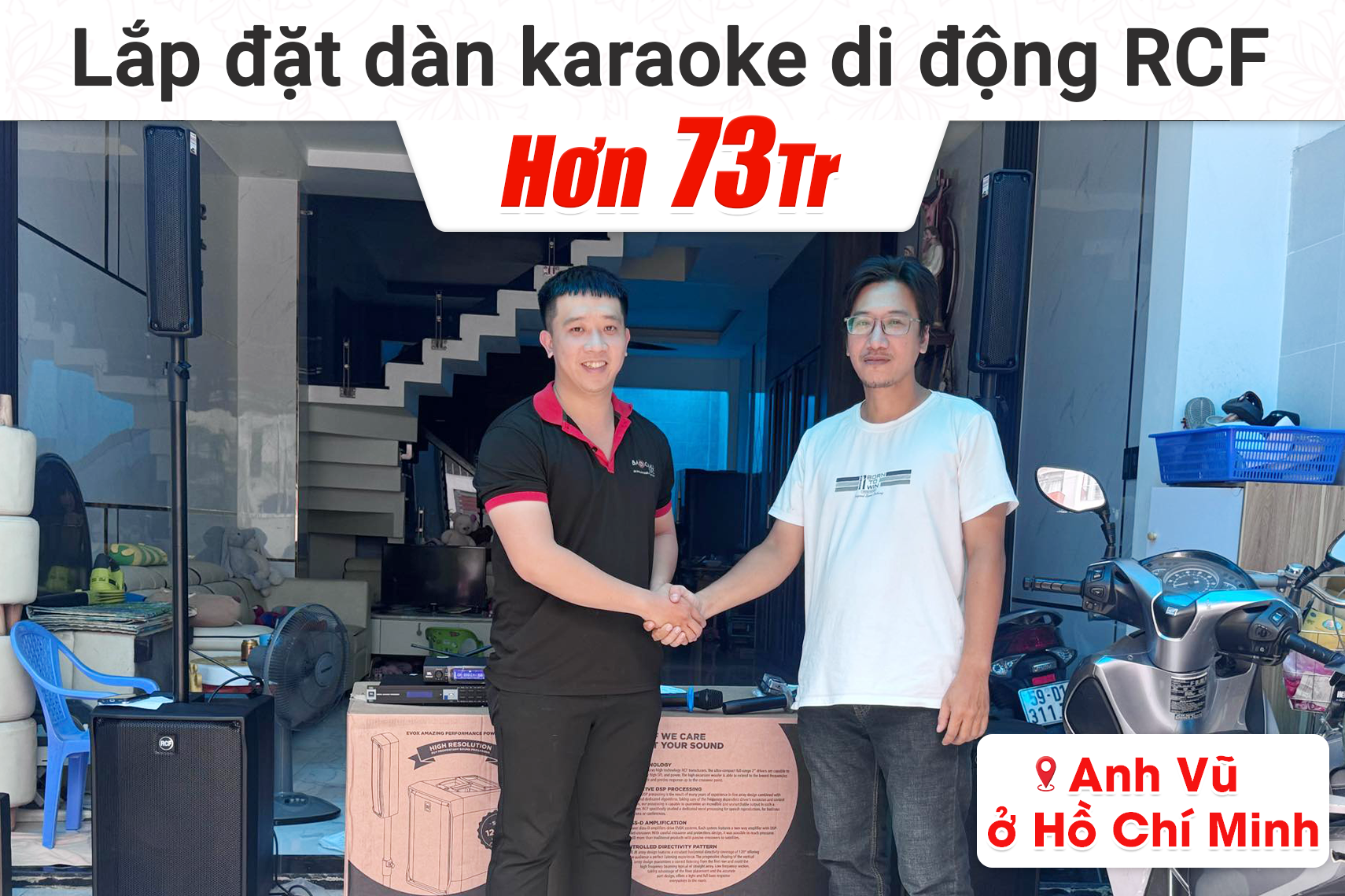 Lắp đặt dàn karaoke di động RCF hơn 73tr cho anh Vũ tại TP HCM
