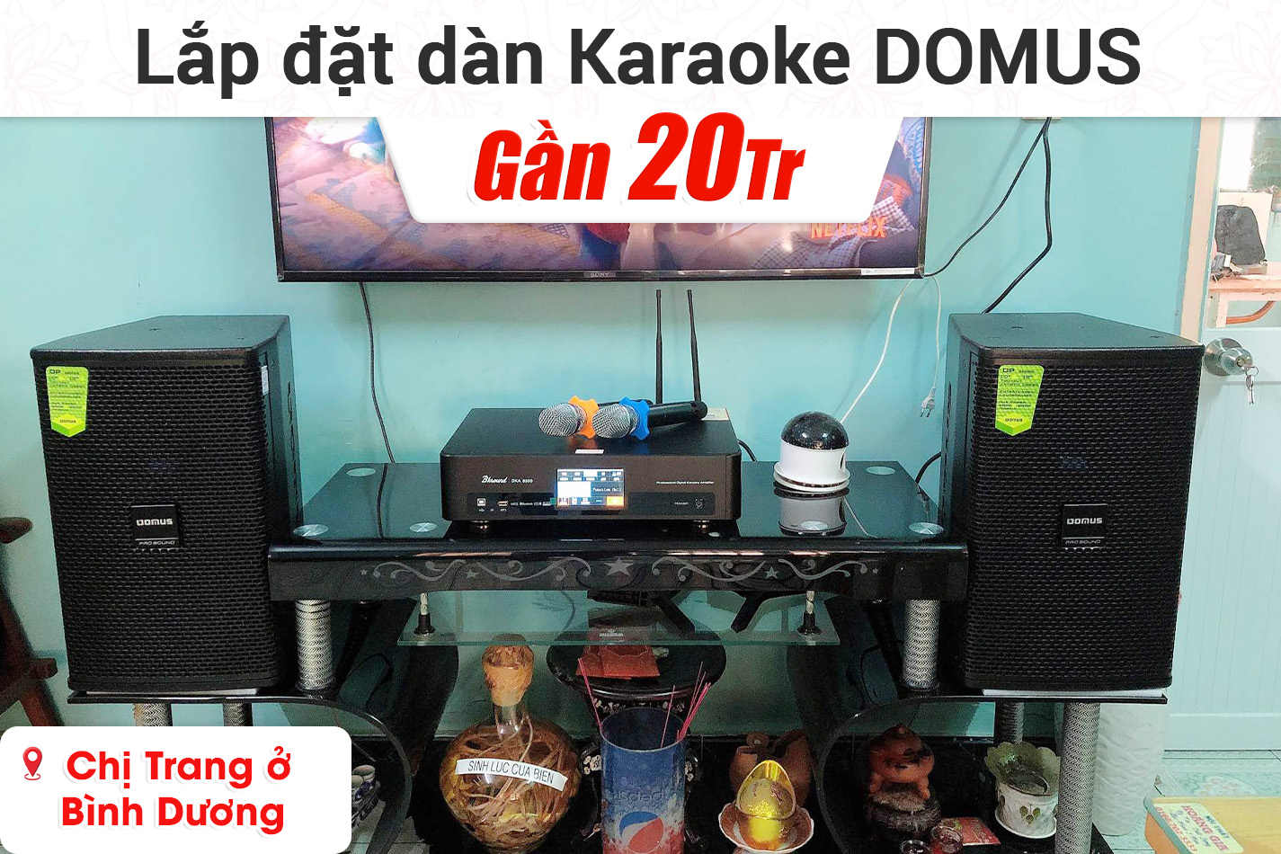 Lắp đặt dàn karaoke Domus gần 20tr cho chị Trang ở Bình Dương