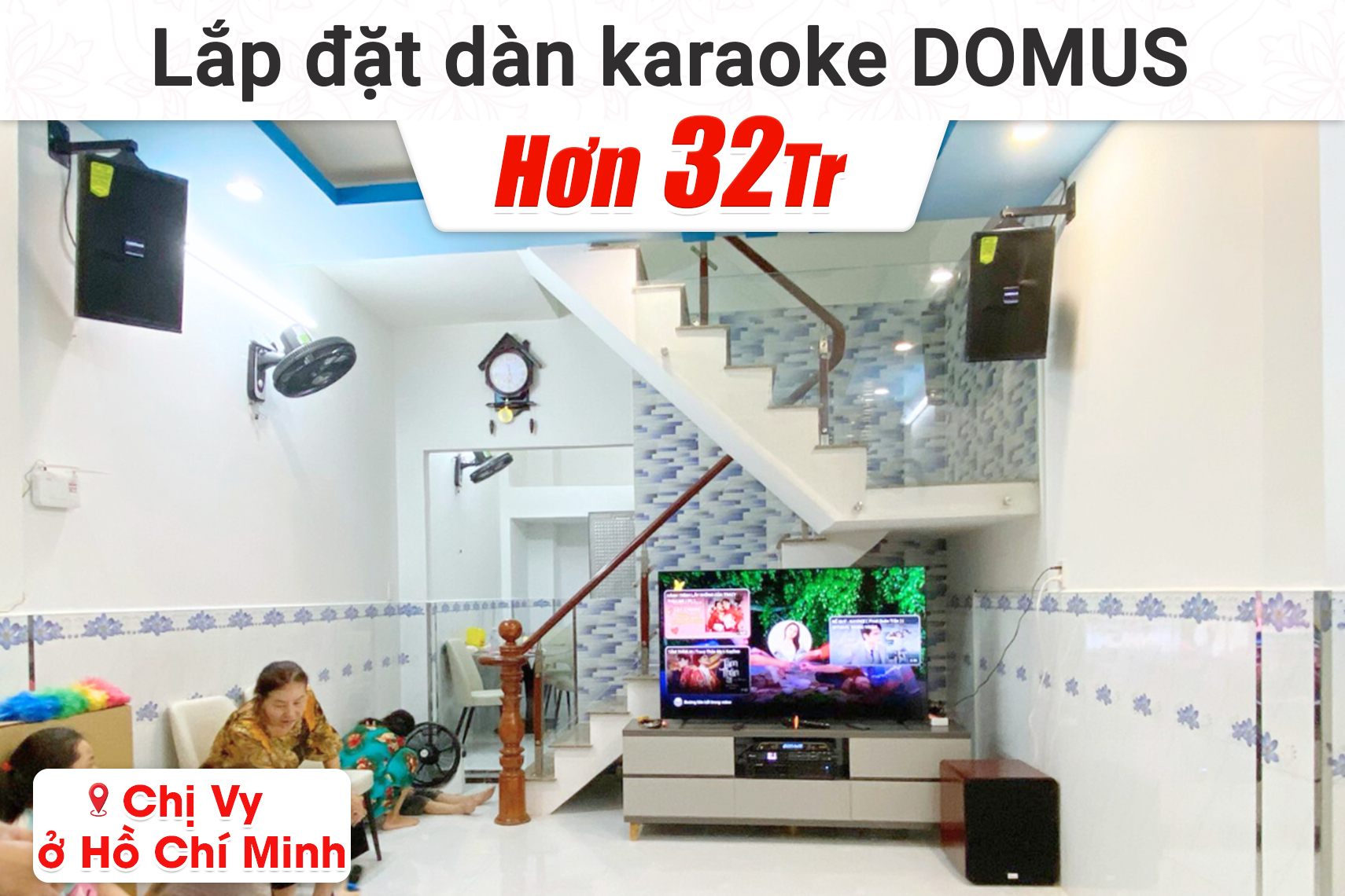 Lắp đặt dàn karaoke Domus hơn 32tr cho chị Vy tại TP HCM