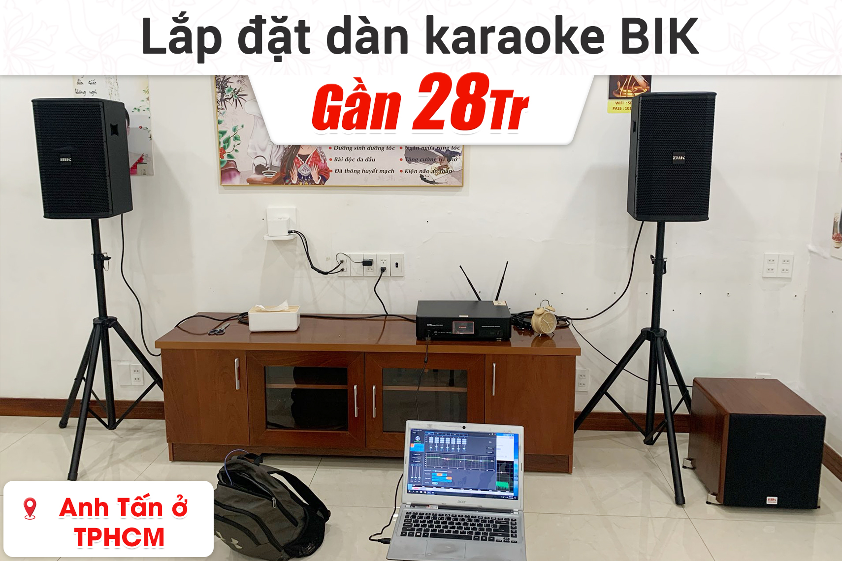Lắp đặt dàn karaoke gia đình BIK gần 28tr cho anh Tấn TPHCM
