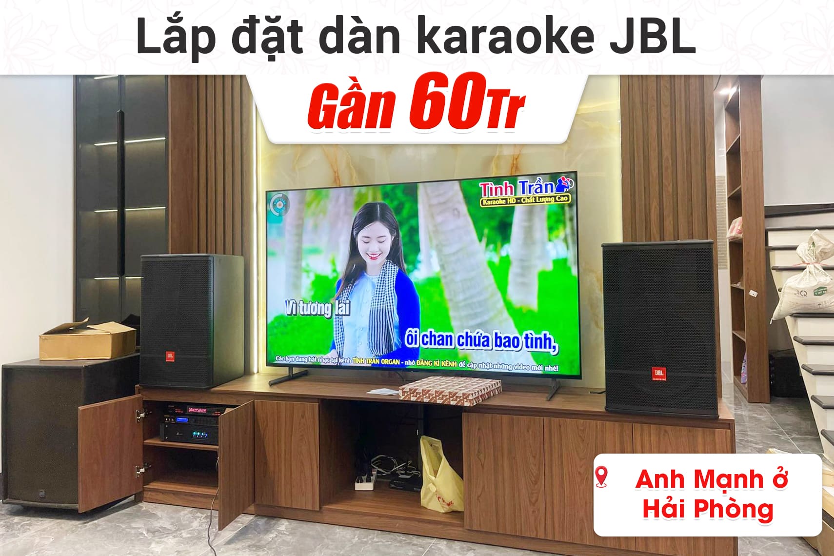Lắp đặt dàn karaoke JBL gần 60tr cho anh Mạnh ở Hải Phòng