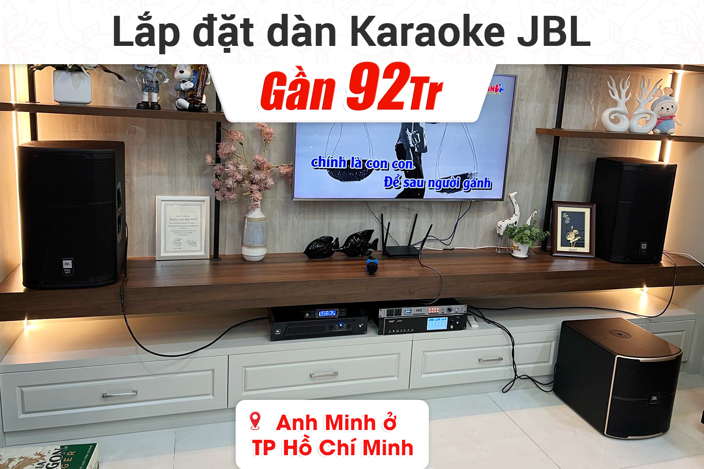 Lắp đặt dàn karaoke JBL gần 92tr cho anh Minh ở TPHCM