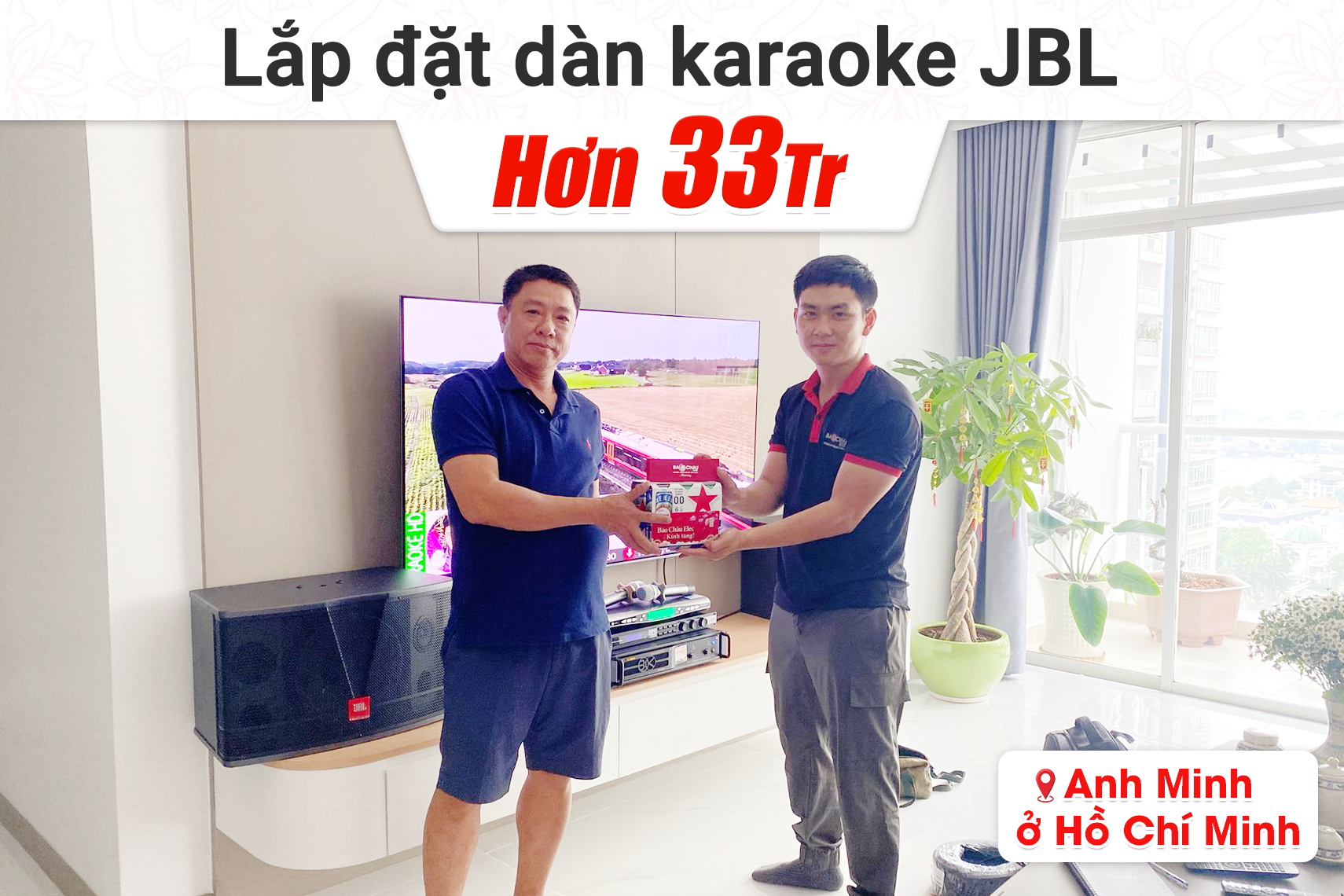Lắp đặt dàn karaoke JBL hơn 33tr cho anh Minh tại TP HCM