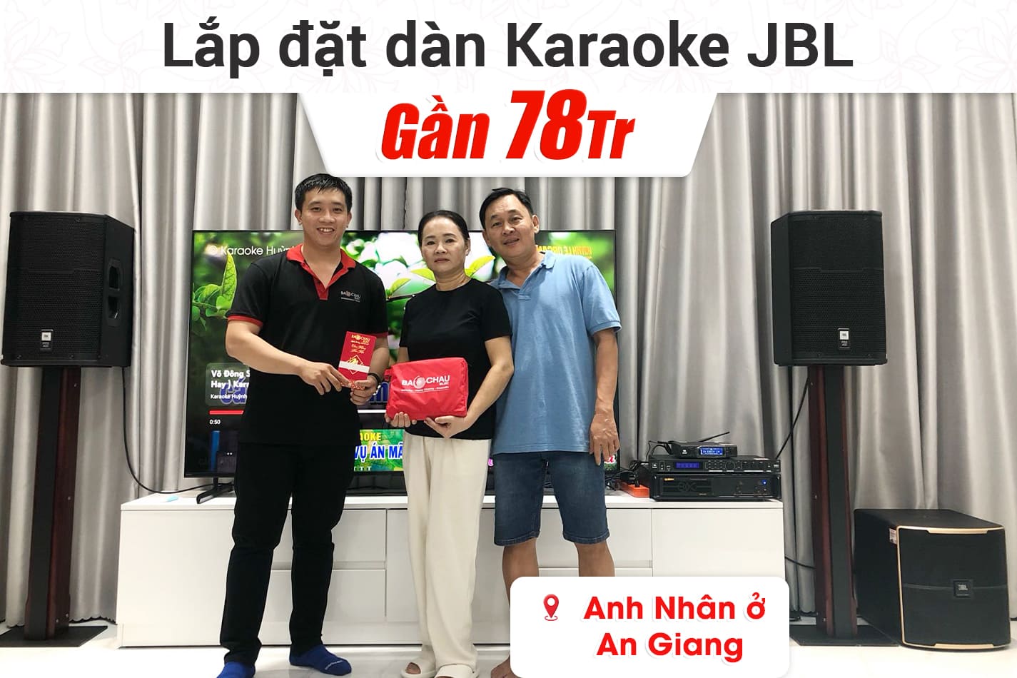Lắp đặt dàn karaoke JBL gần 78tr cho anh Nhân ở An Giang