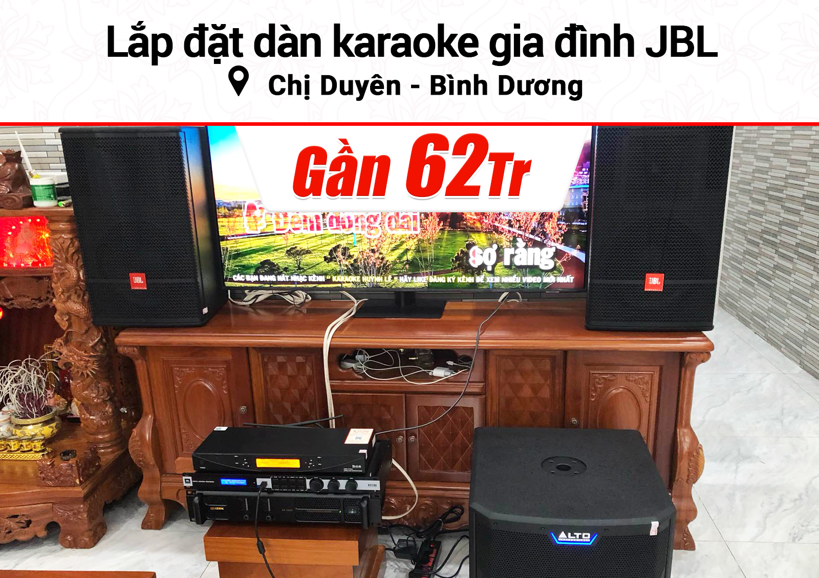 Lắp đặt dàn karaoke JBL gần 62tr cho chị Duyên ở Bình Dương