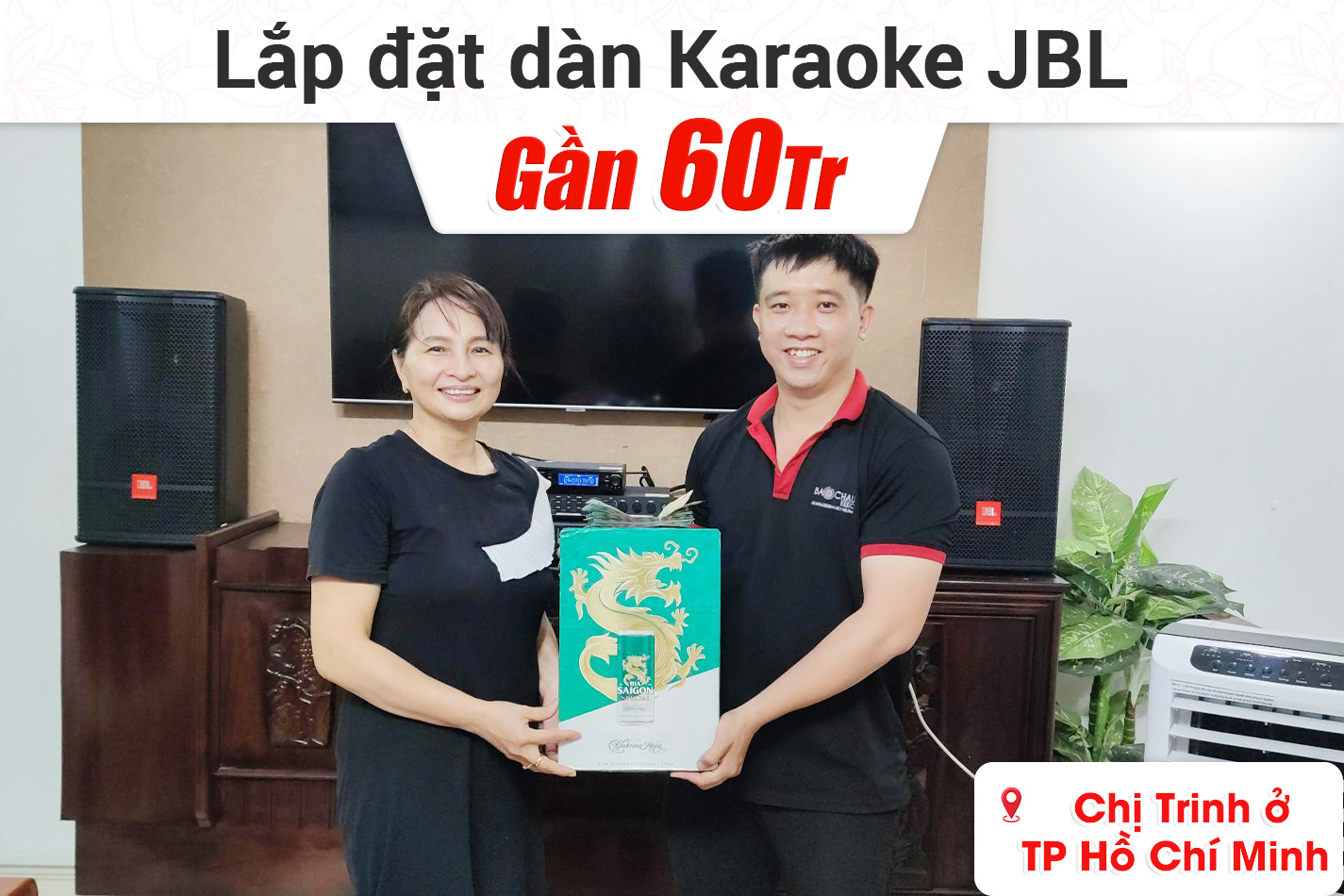 Lắp đặt dàn karaoke JBL gần 60tr cho chị Trinh ở TPHCM