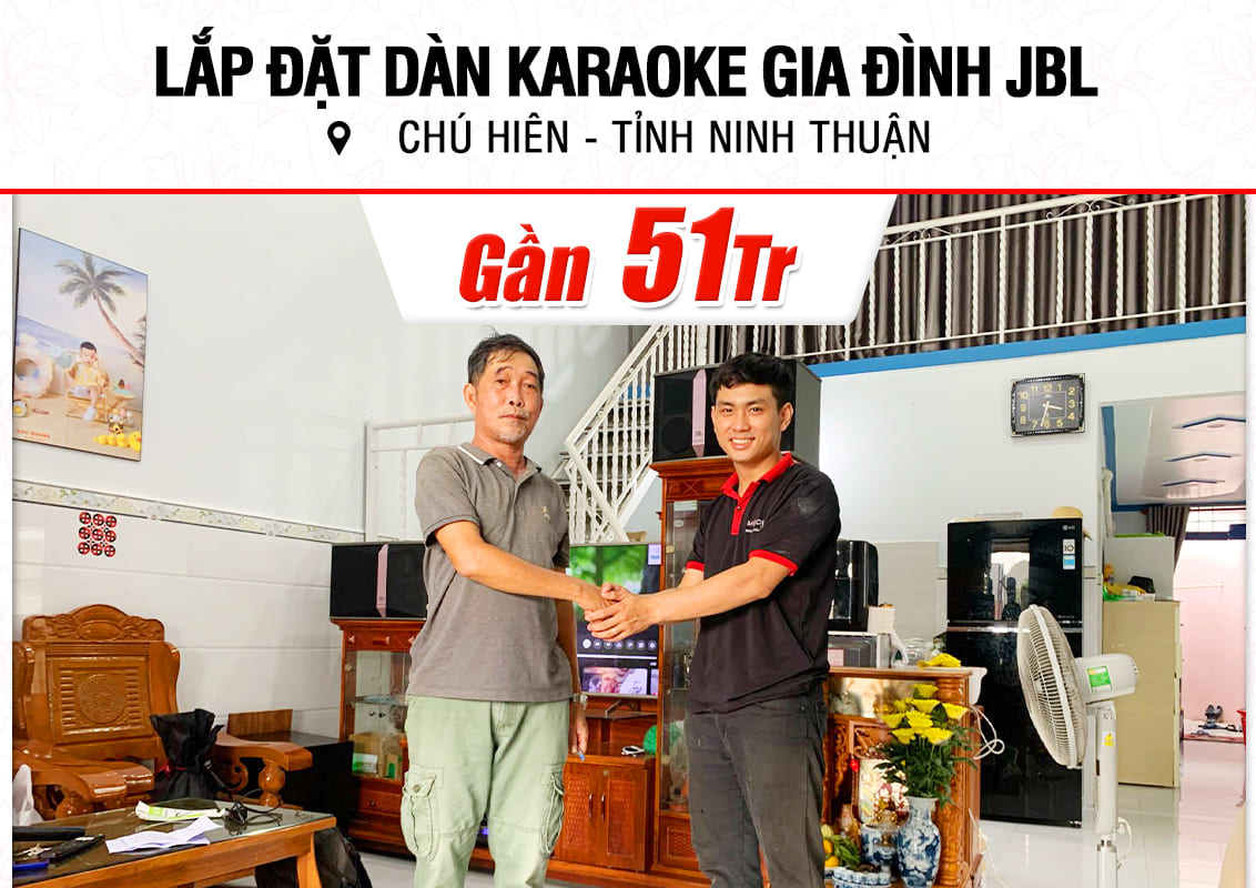 Lắp đặt dàn karaoke JBL cho chú Hiên ở Ninh Thuận