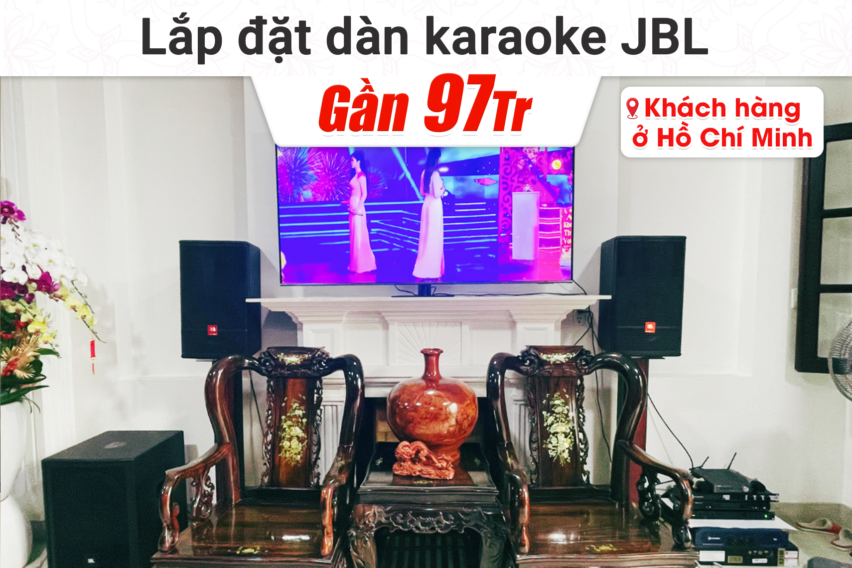 Lắp đặt dàn âm thanh JBL gần 97tr cho khách hàng tại TP HCM