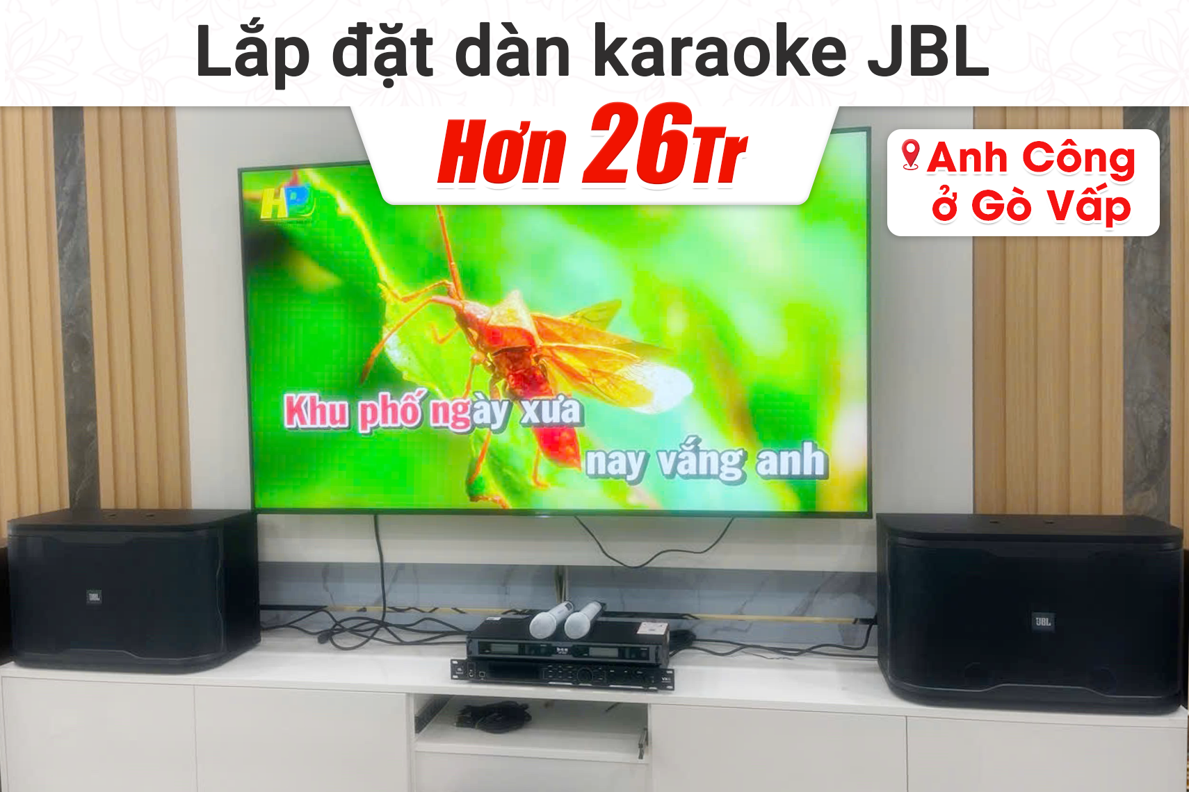 Lắp đặt dàn karaoke JBL hơn 26tr cho anh Công tại Gò Vấp
