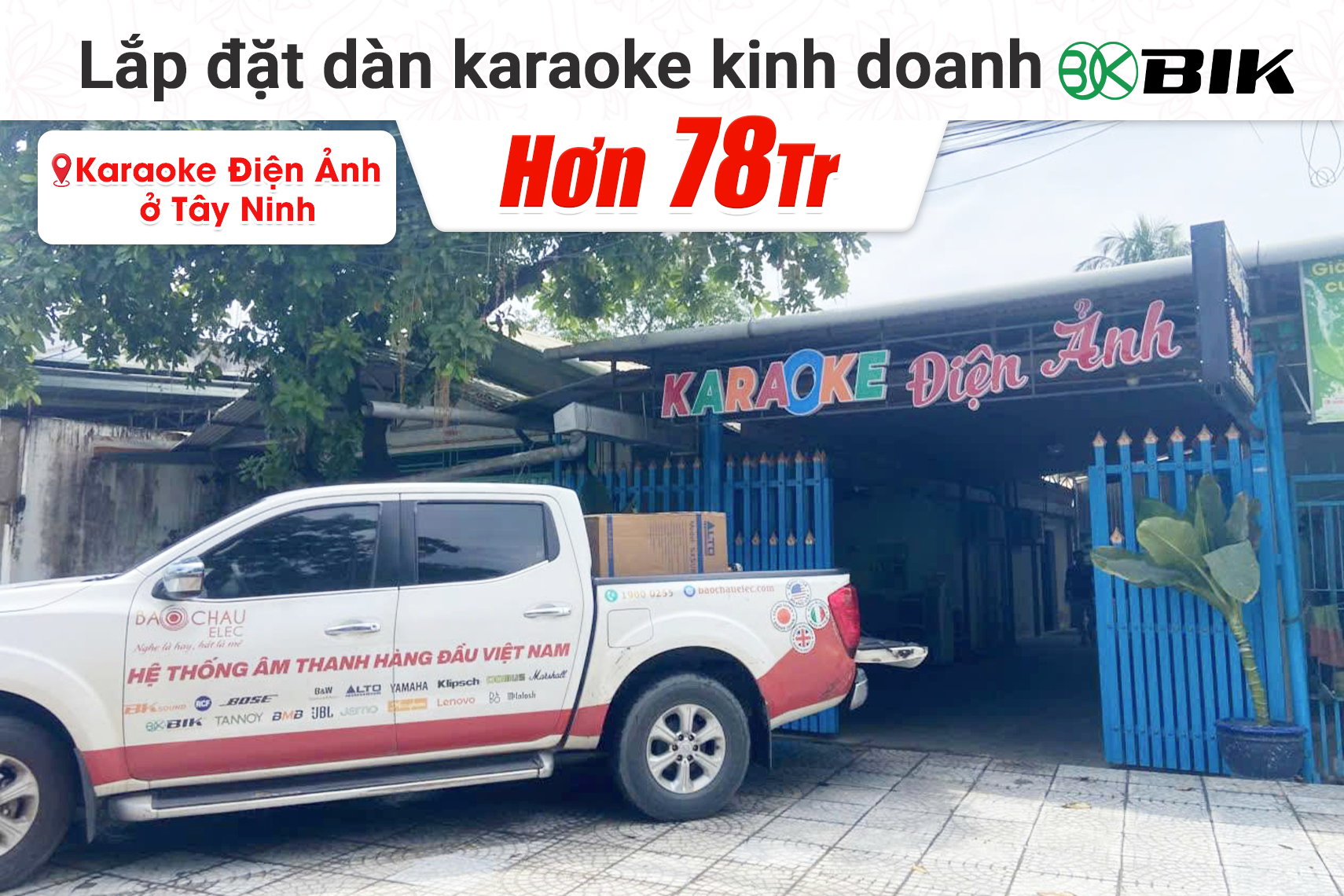 Lắp đặt dàn karaoke kinh doanh BIK hơn 78tr cho quán karaoke Điện Ảnh tại Tây Ninh (BIK BSP 410II, BIK VM840A, Audiocenter CT2400, JBL KX180A)
