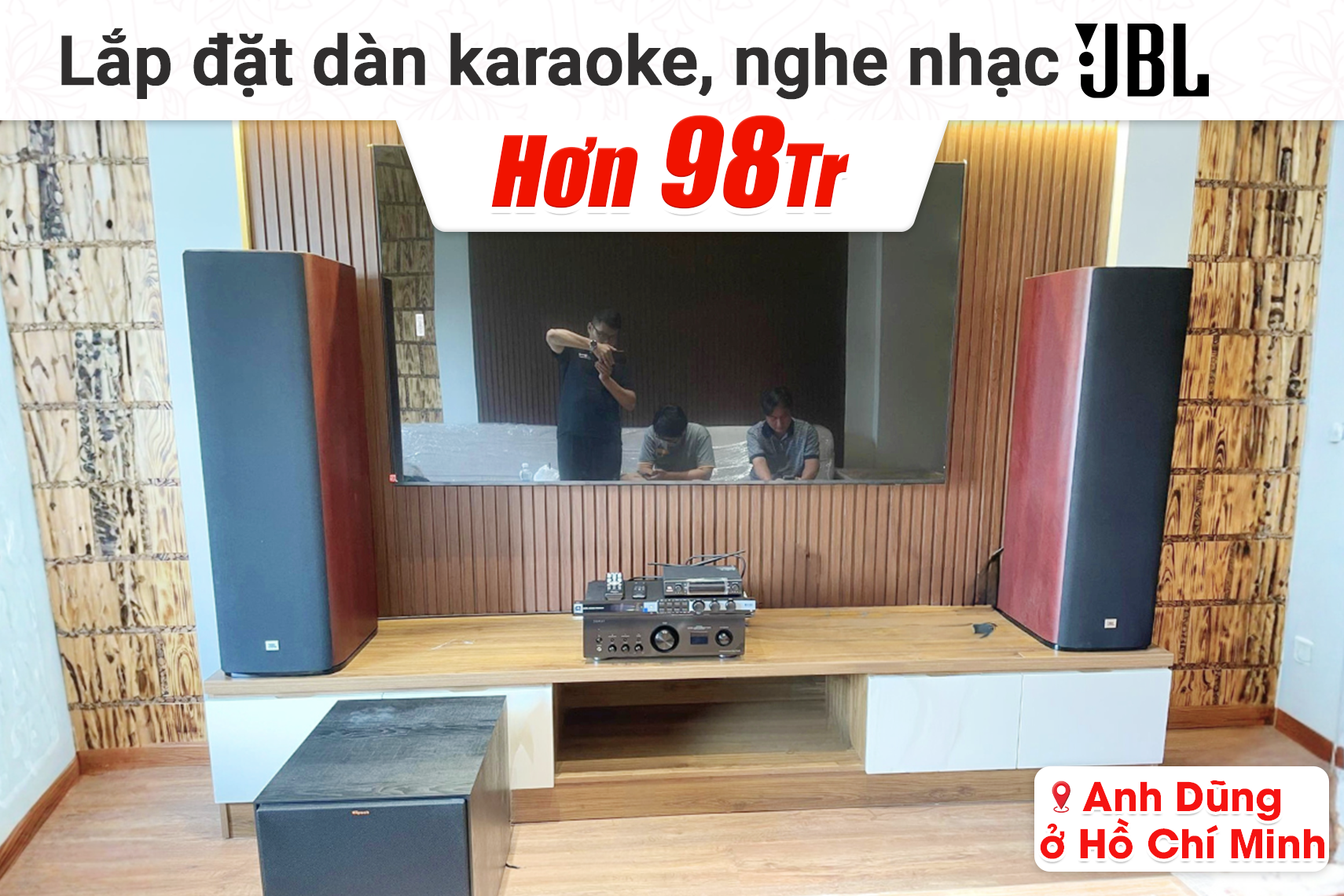 Lắp đặt dàn karaoke, nghe nhạc JBL hơn 98tr cho anh Dũng ở TP HCM (JBL Studio 698, Denon PMA 1700NE, JBL KX180A, Klipsch R-121SW, JBL VM300)