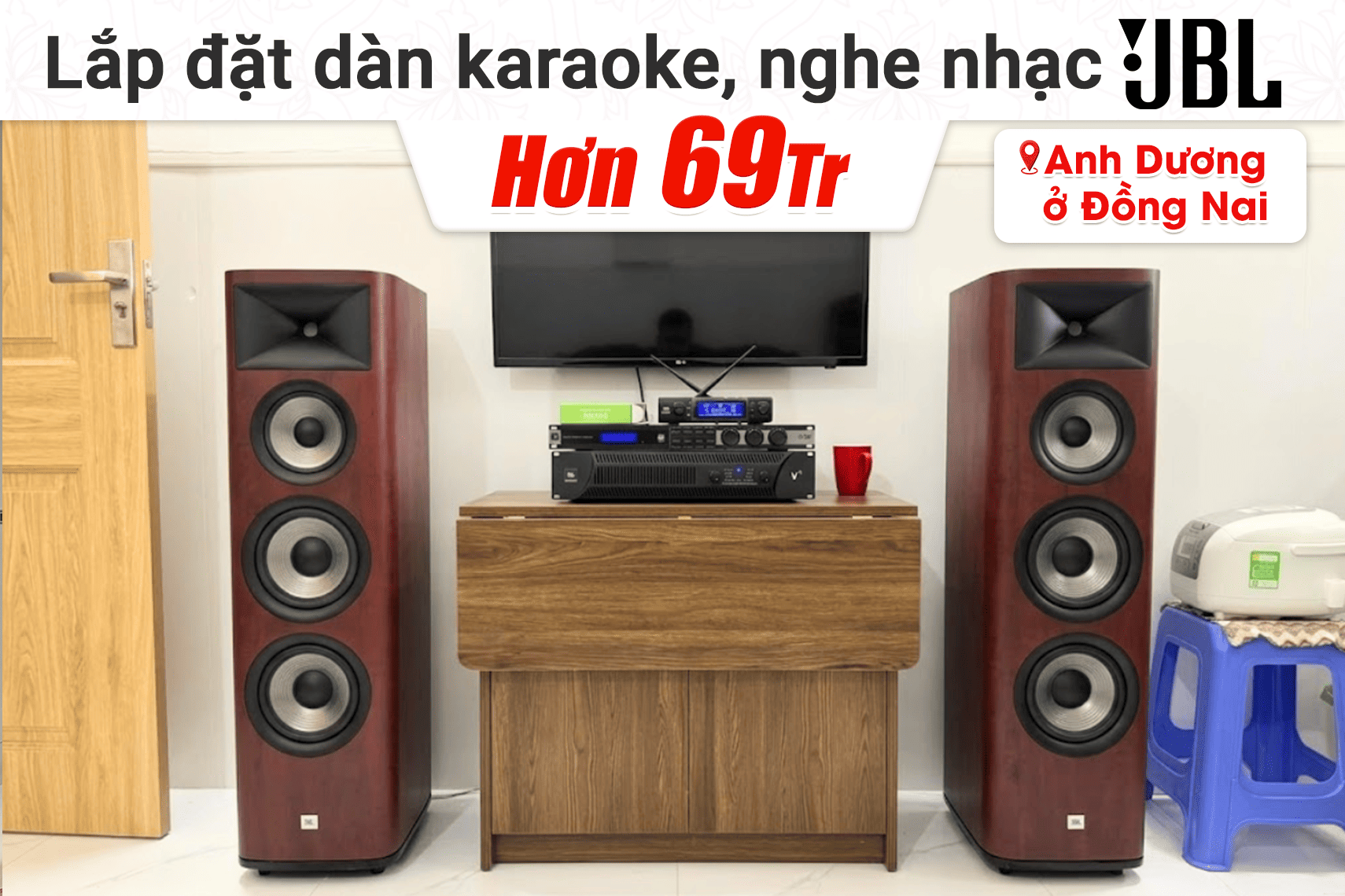 Lắp đặt dàn karaoke, nghe nhạc JBL hơn 69tr cho anh Dương tại Đồng Nai (JBL Studio 698, JBL V6, JBL KX190, JBL VM300)