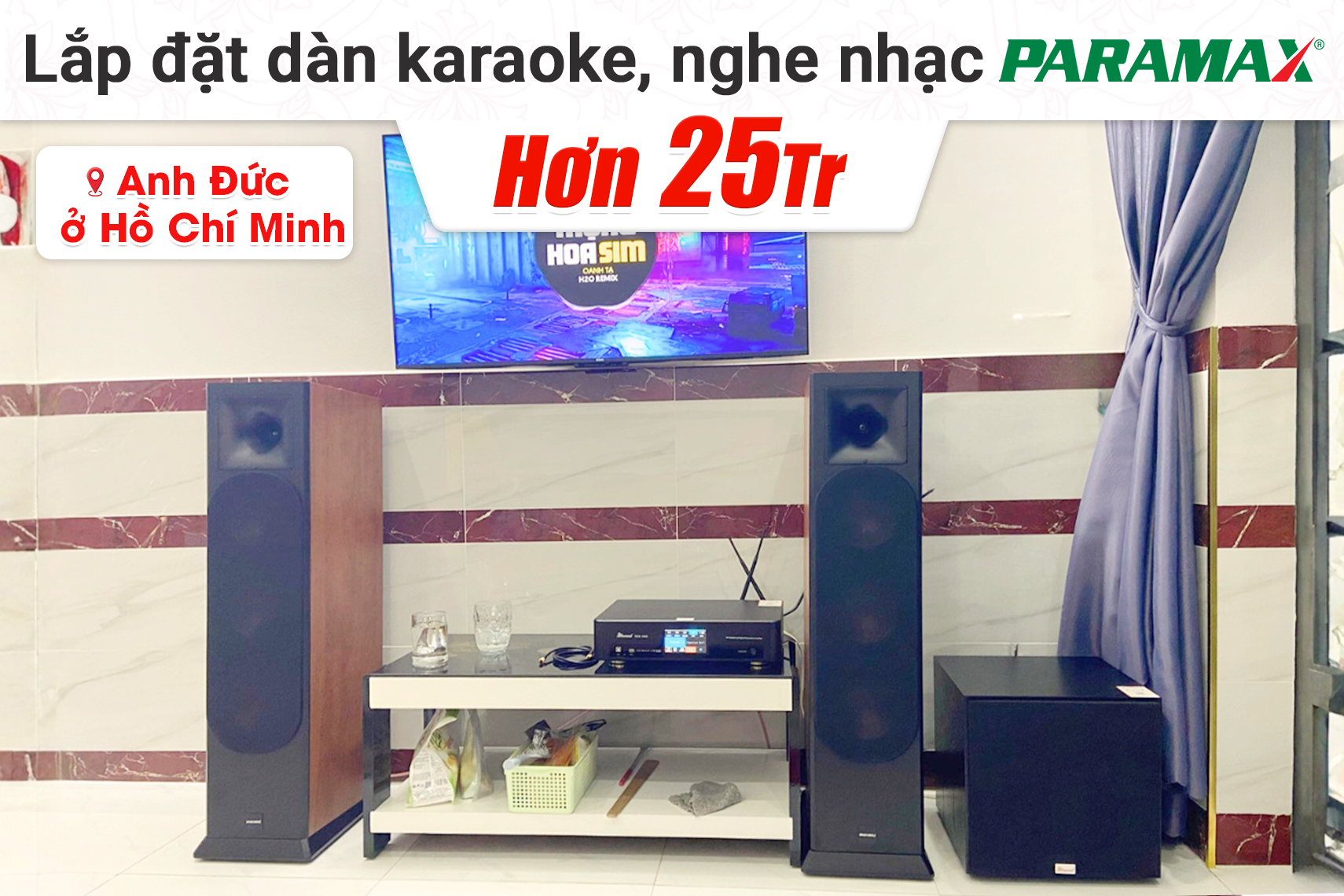 Lắp đặt dàn karaoke, nghe nhạc Paramax hơn 25tr cho anh Đức tại TP HCM (Paramax EURO 803 limited, Bksound DKA 6500, Bksound SW212)