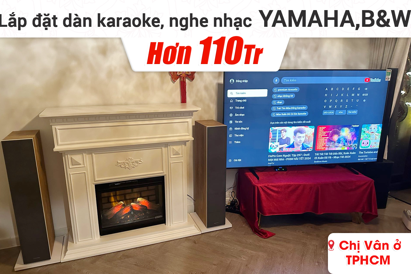 Lắp đặt dàn karaoke, nghe nhạc Yamaha, B&W hơn 110tr cho chị Vân ở TPHCM