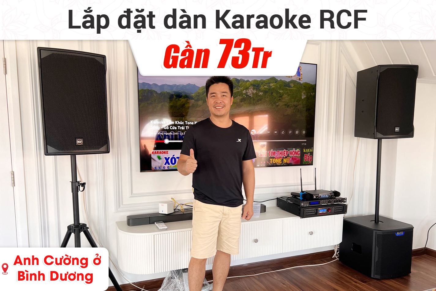 Lắp đặt dàn karaoke RCF gần 73tr cho anh Cường ở Bình Dương